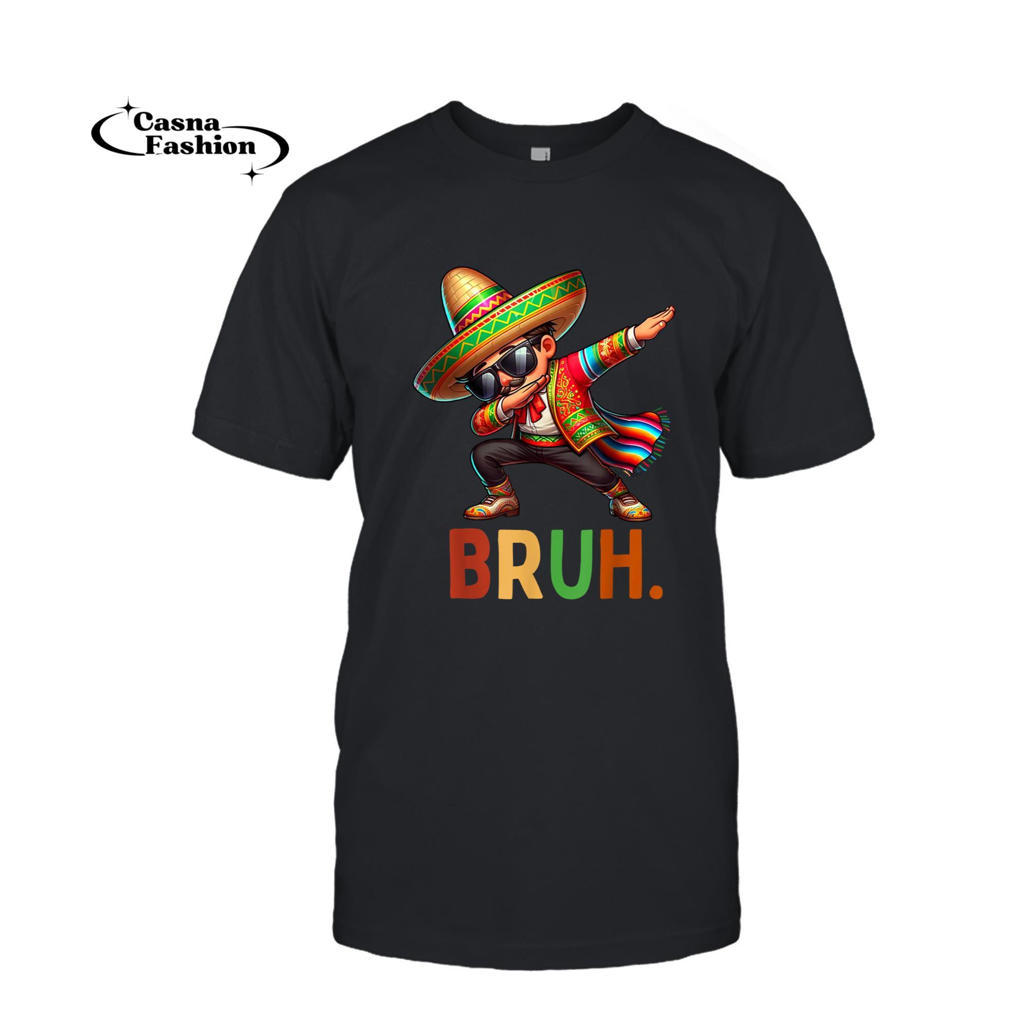 casnafashion_T-shirt_Bruh Cinco De Mayo Dabbing Meme Funny Saying Sombrero Guy T-Shirt_T-shirt_Black