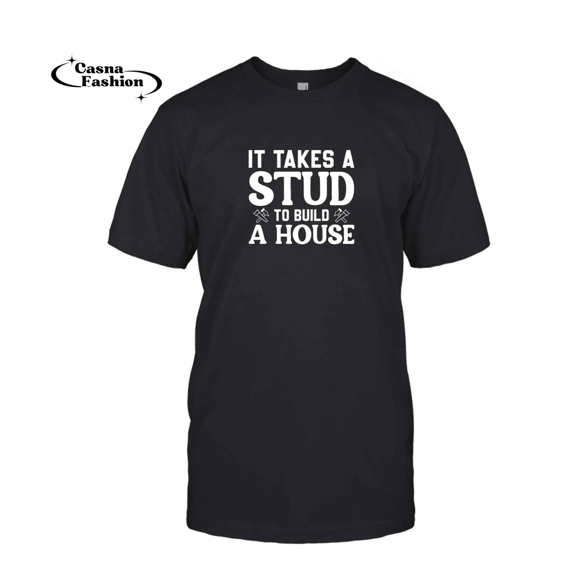 casnafashion_T-shirt_Carpenter - It Takes A Stud To Build A House Pullover Hoodie_T-shirt_Black