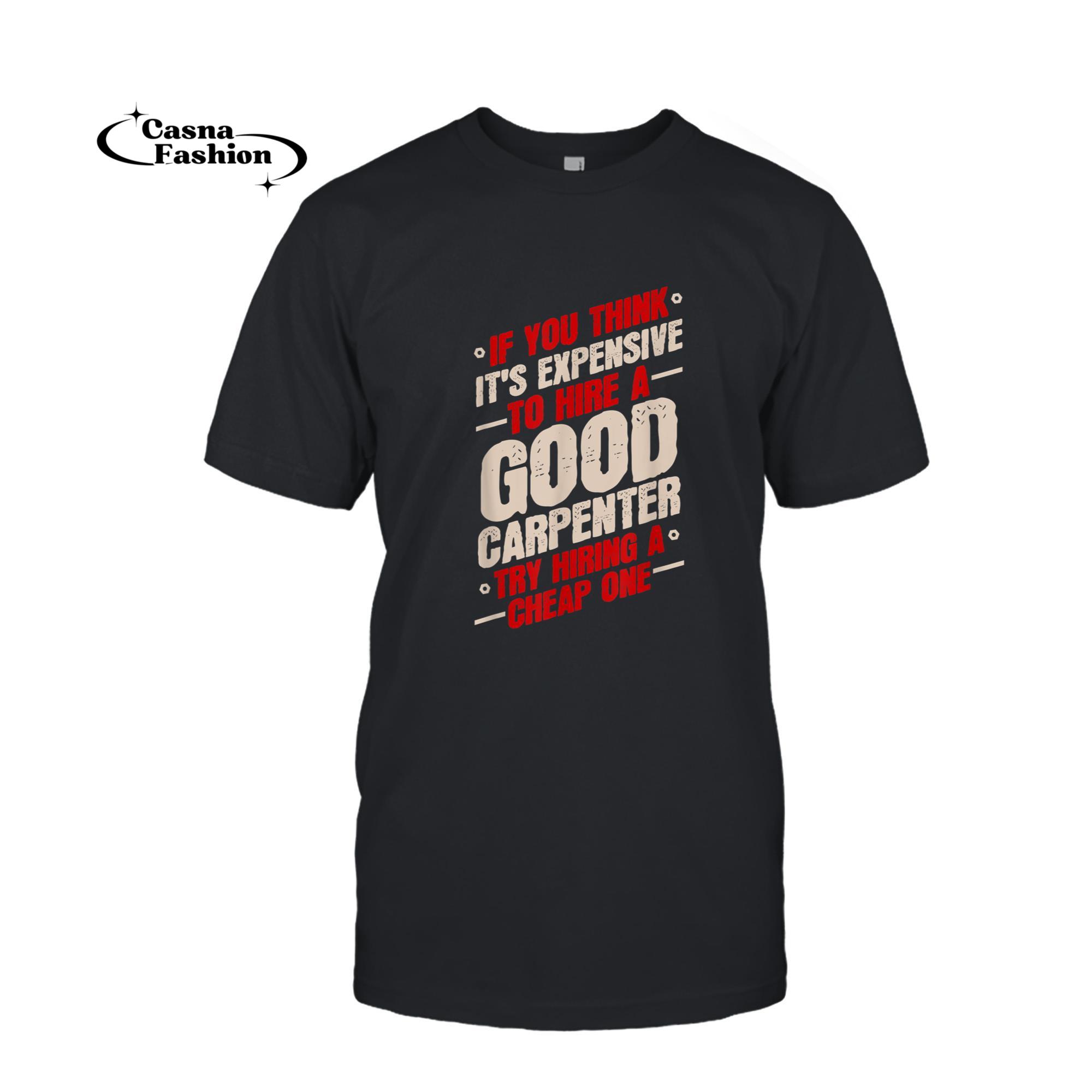 casnafashion_T-shirt_Carpenter Carpentry Woodworking Gift T-Shirt_T-shirt_Black