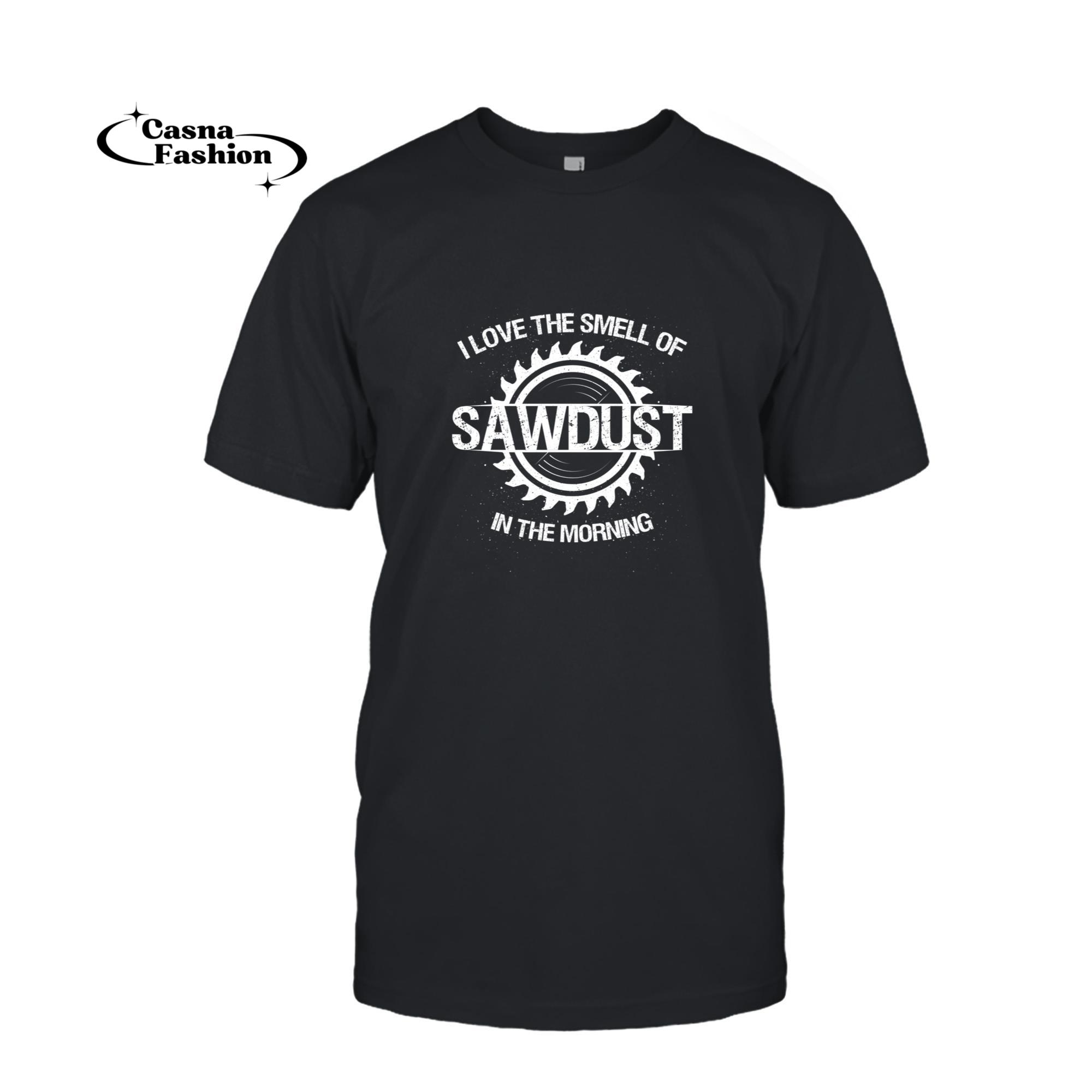 casnafashion_T-shirt_Carpenter Gifts I Love The Smell Of Sawdust In The Morning Long Sleeve T-Shirt_T-shirt_Black