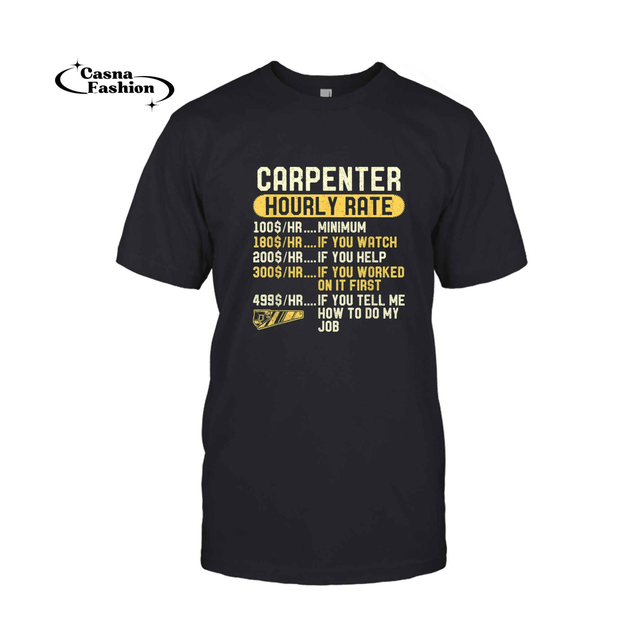 casnafashion_T-shirt_Carpenter Hourly Rate Funny Woodworking Carpentery Mens T-Shirt_T-shirt_Black