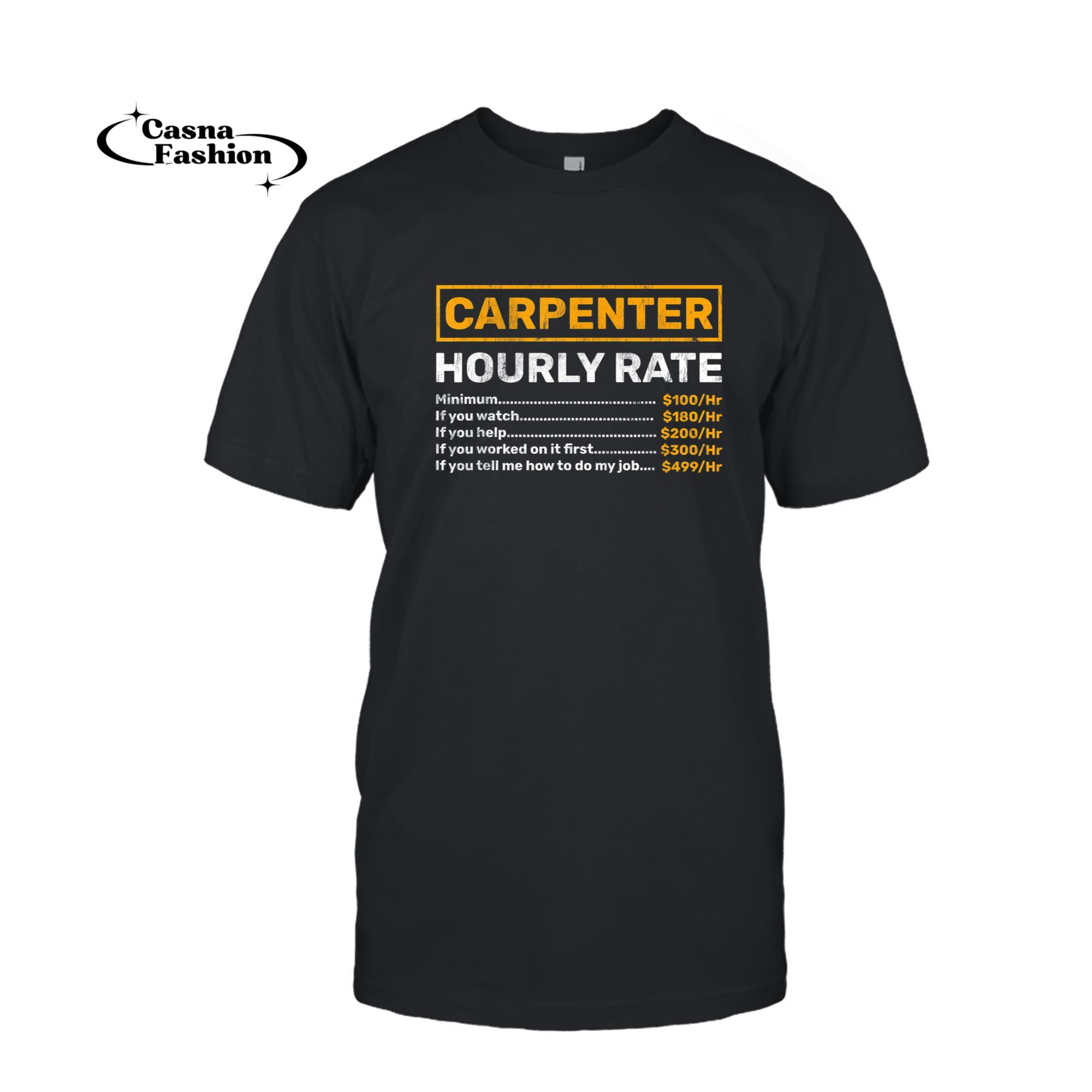 casnafashion_T-shirt_Carpenter Hourly Rate Woodworking T-Shirt_T-shirt_Black