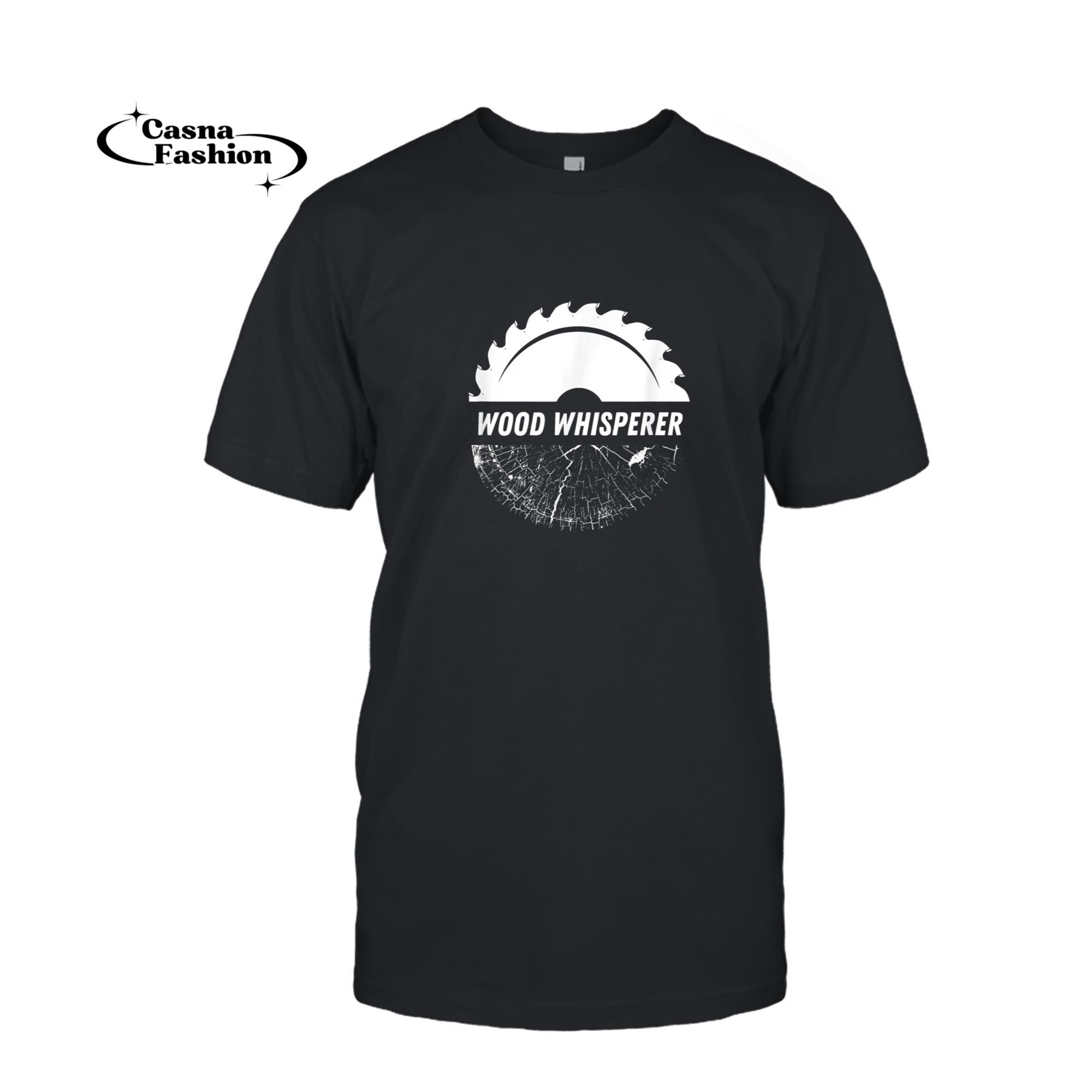 casnafashion_T-shirt_Carpenter Shirts & Woodworking Gifts Wood Whisperer T-shirt_T-shirt_Black