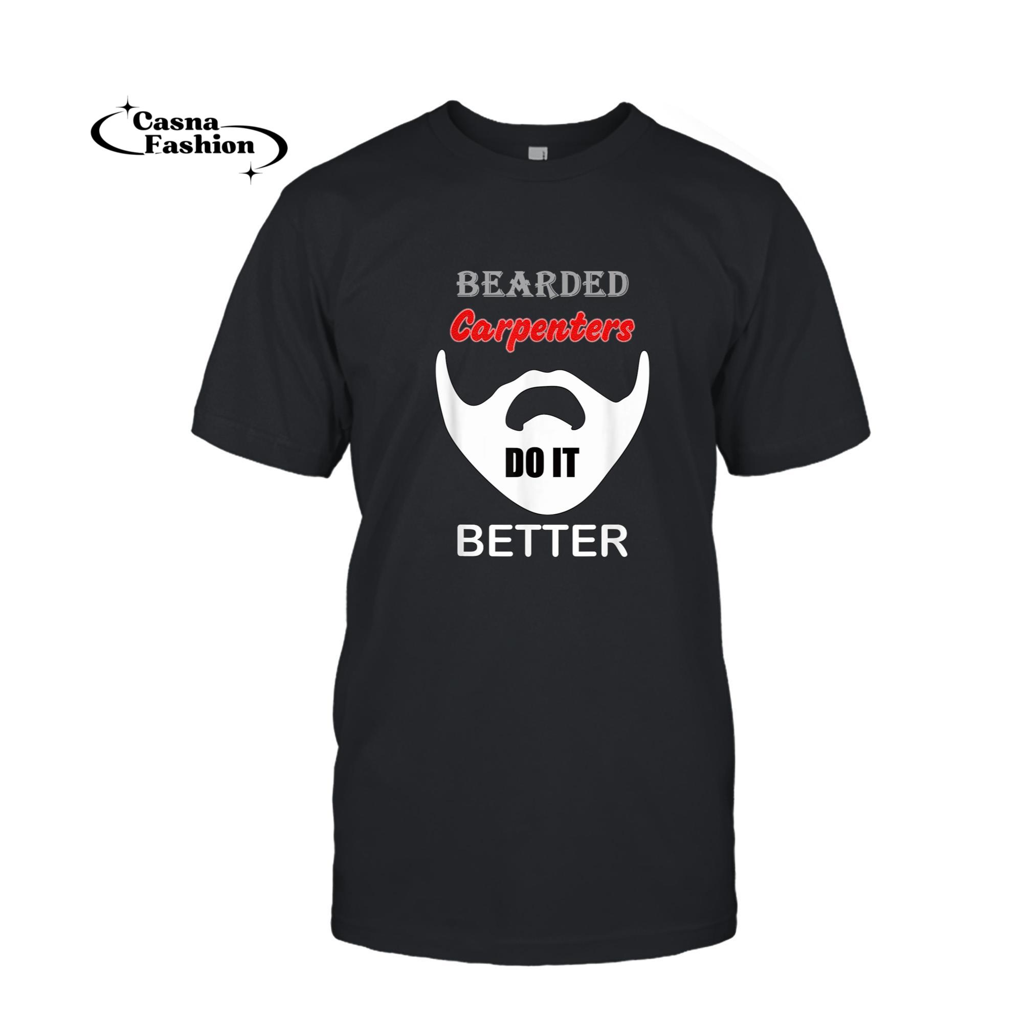 casnafashion_T-shirt_Carpenter gift t-shirt, Woodworker bearded it better funny_T-shirt_Black