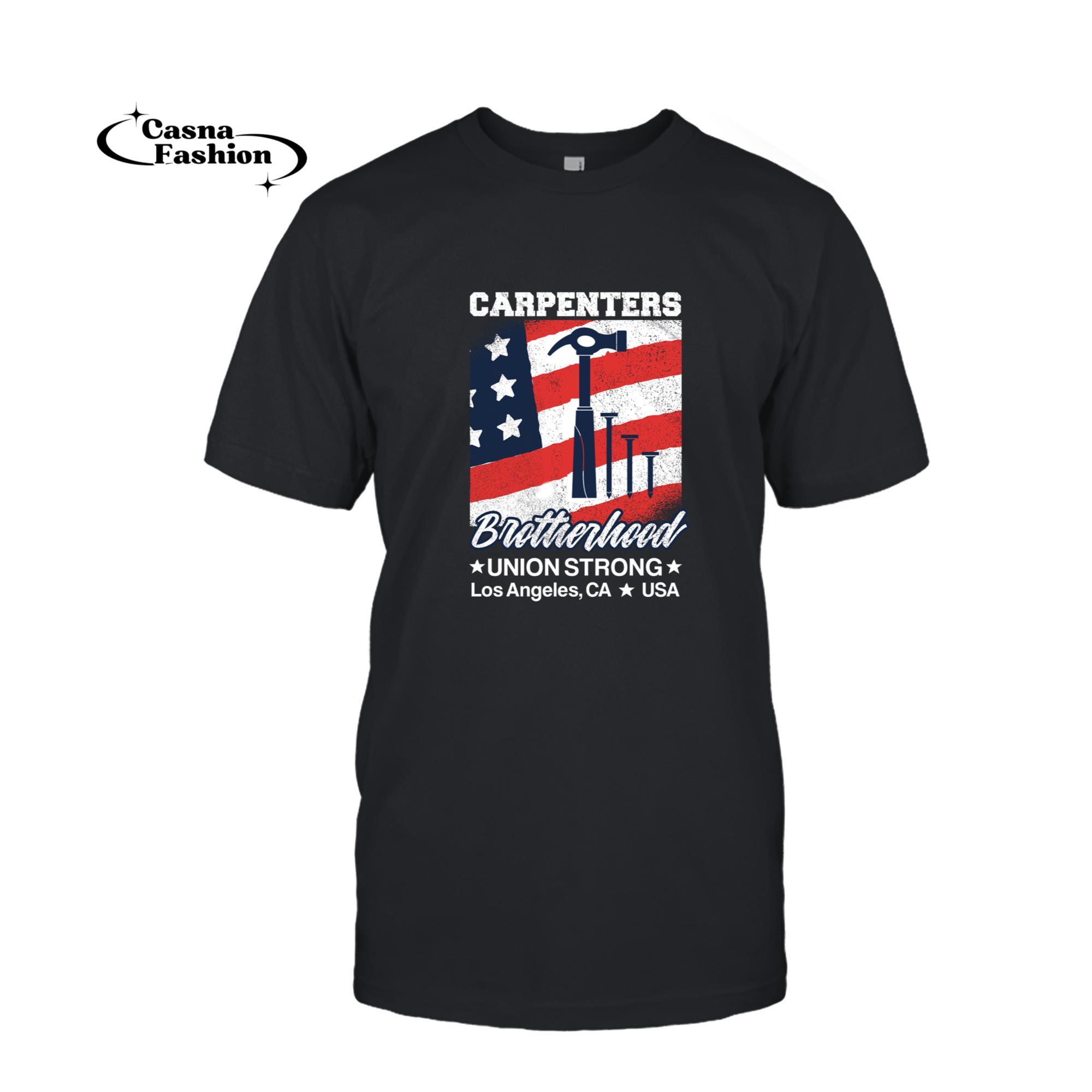 casnafashion_T-shirt_Carpenters Brotherhood Union Strong, Los Angeles, California Sweatshirt_T-shirt_Black