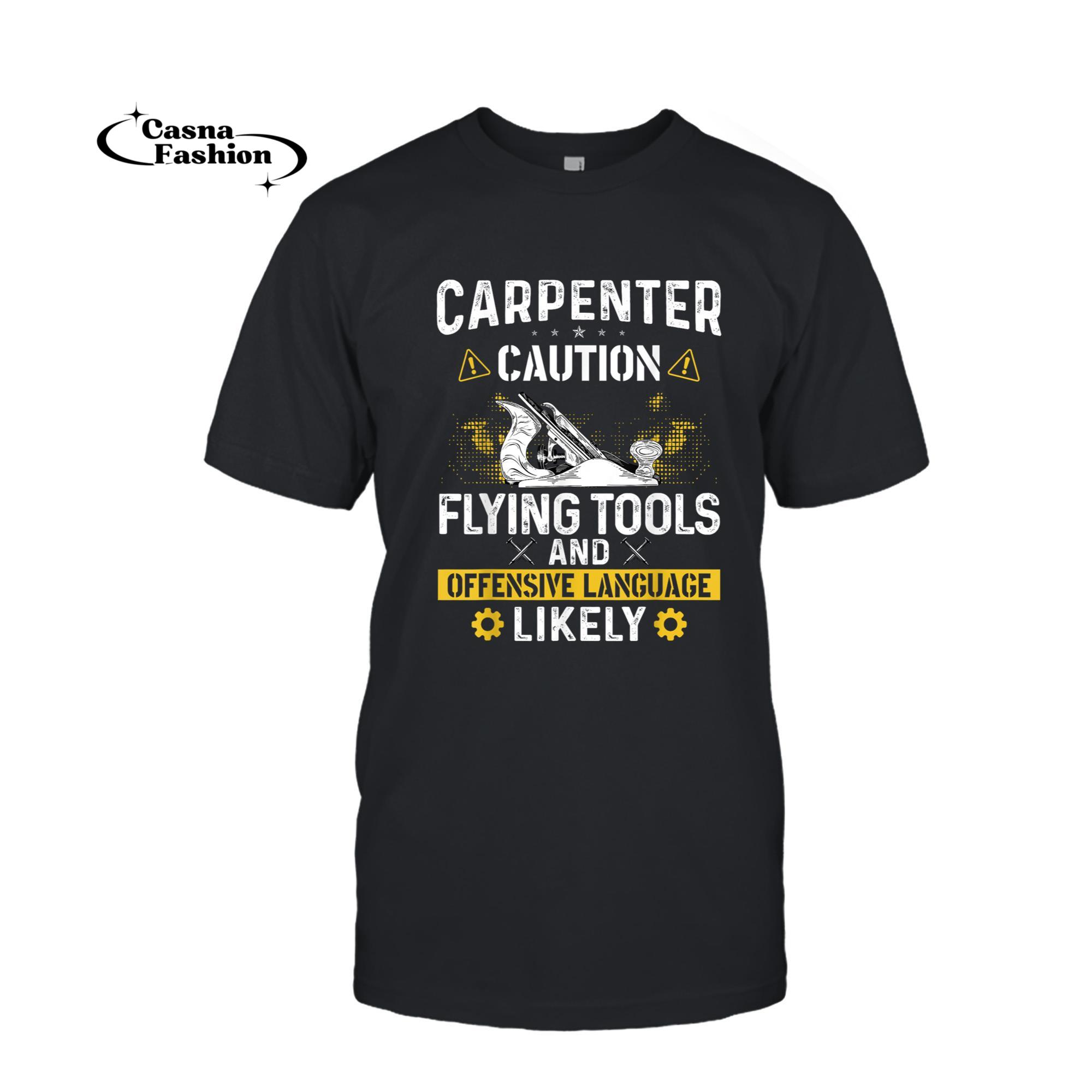 casnafashion_T-shirt_Caution Flying Tool Funny Carpenters Woodworking Mens Dad T-Shirt_T-shirt_Black