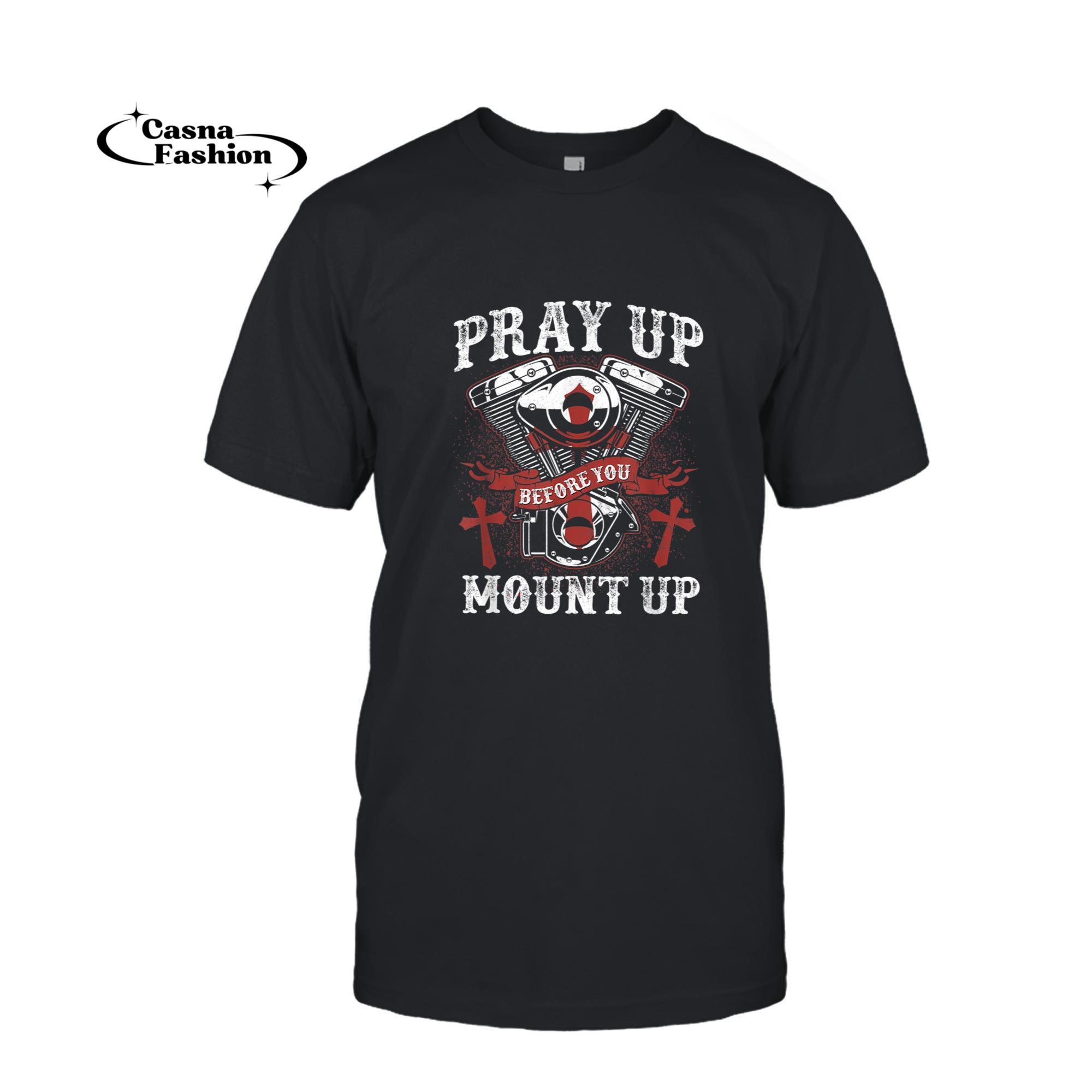 casnafashion_T-shirt_Christian Biker Pray Up Before You Mount Up Faith T-Shirt_T-shirt_Black