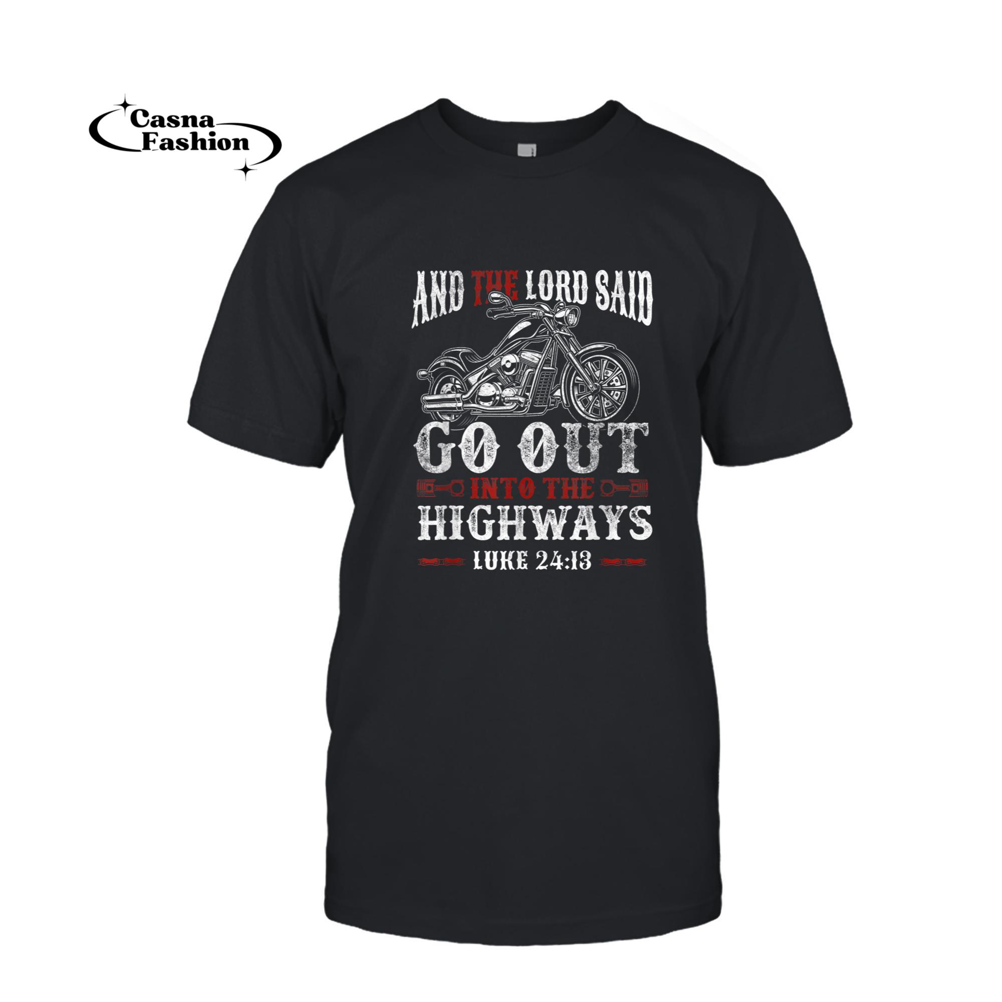 casnafashion_T-shirt_Christian Motorcycle Biker Lord Go Out Into Highways Faith T-Shirt_T-shirt_Black