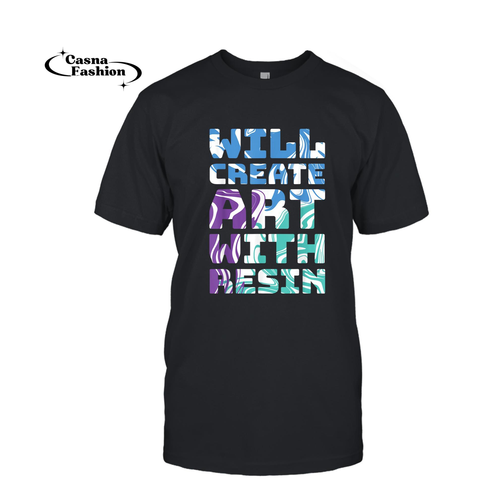 casnafashion_T-shirt_Create Art With Resin I Epoxy Resin Carpenter Wood Resin T-Shirt_T-shirt_Black