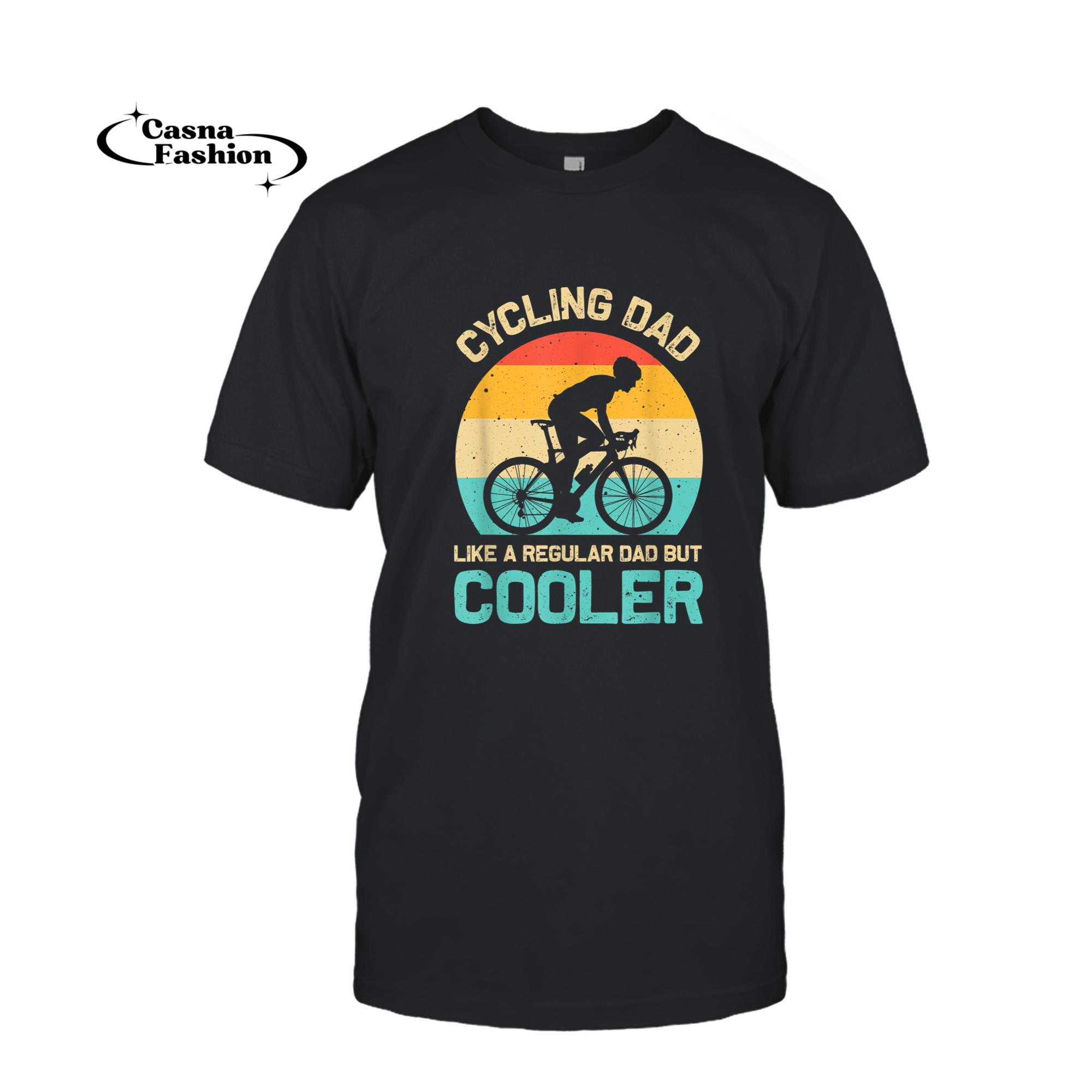 casnafashion_T-shirt_Cycling Dad Like A Regular Dad But Cooler Funny Cyclist Gift T-Shirt_T-shirt_Black