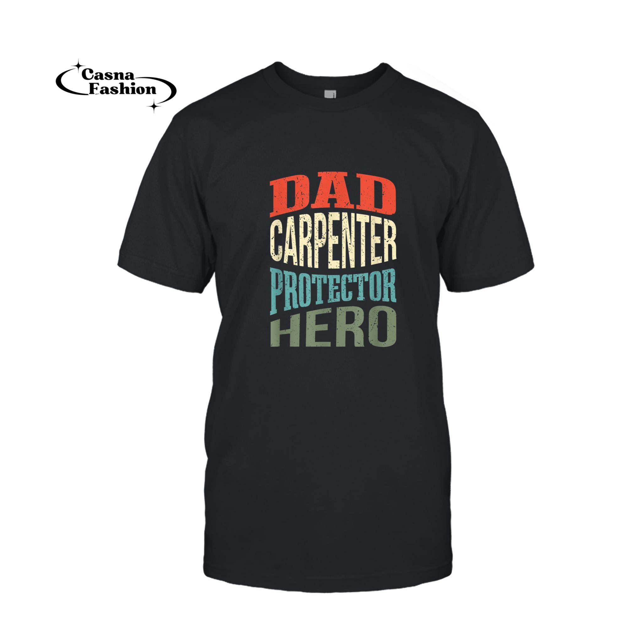 casnafashion_T-shirt_Dad Carpenter Protector Hero Father Profession Superhero T-Shirt_T-shirt_Black