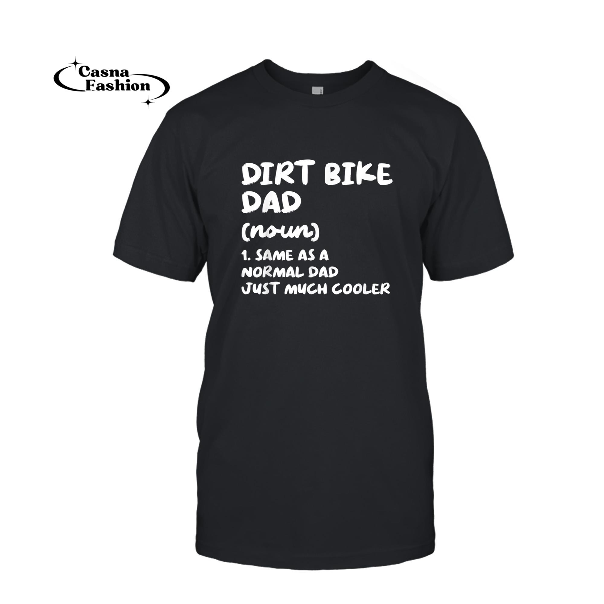 casnafashion_T-shirt_Dirt Bike Dad Definition Funny Dirt Biking Biker T-Shirt_T-shirt_Black