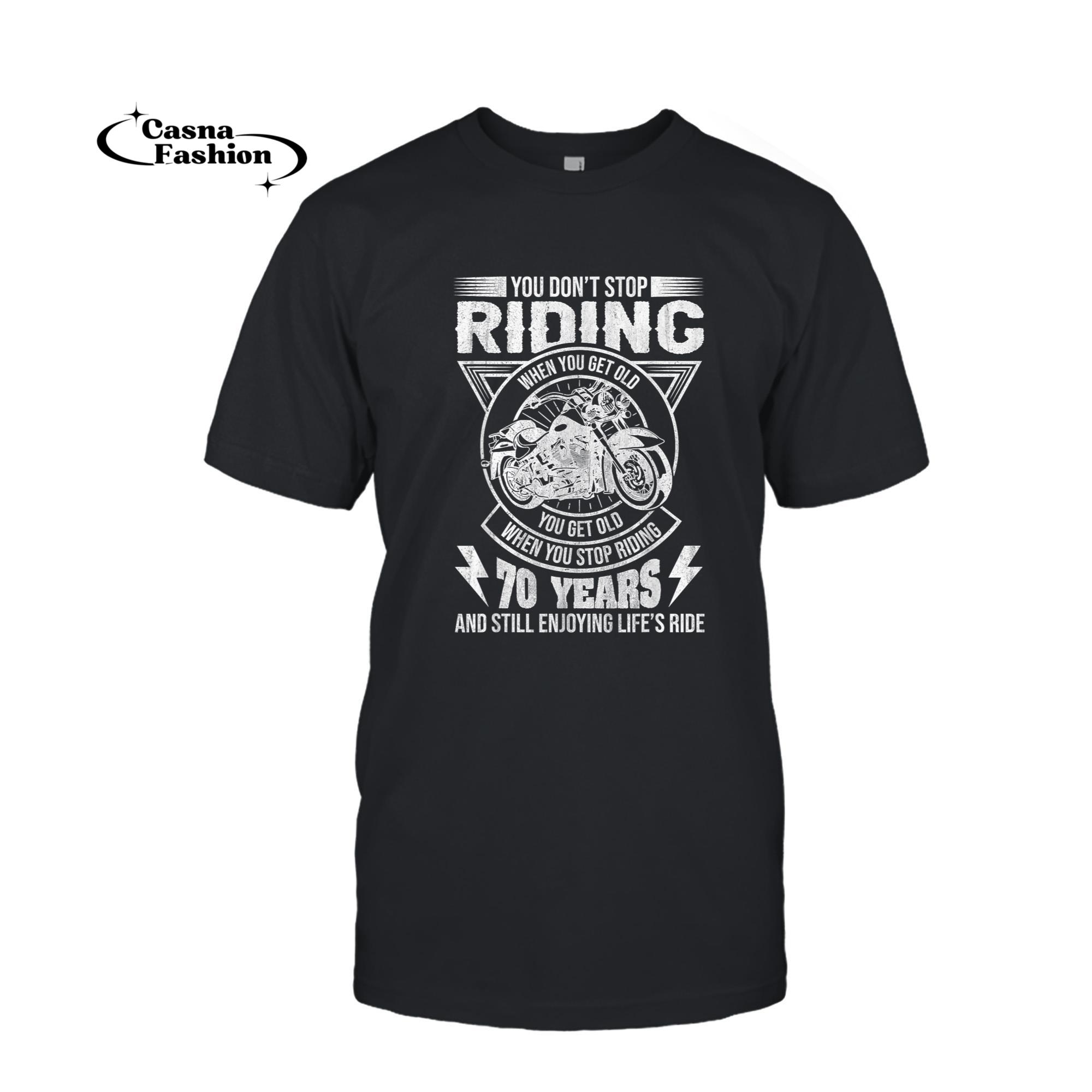 casnafashion_T-shirt_Don't Stop Riding When You Get Old Motorcycle 70th Birthday T-Shirt_T-shirt_Black