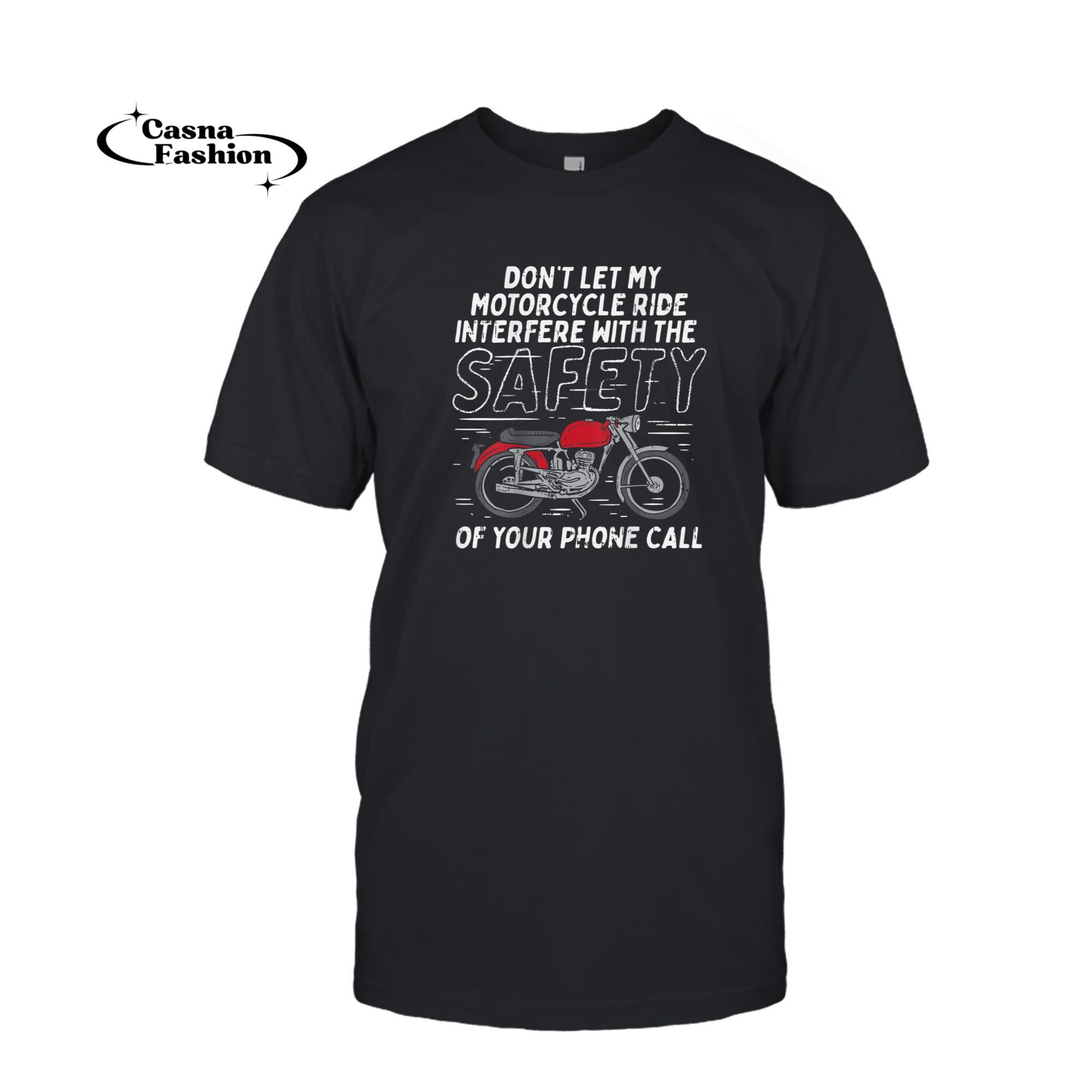 casnafashion_T-shirt_Don't let my Motorcycle Ride Interfere Funny Biker Gift T-Shirt_T-shirt_Black