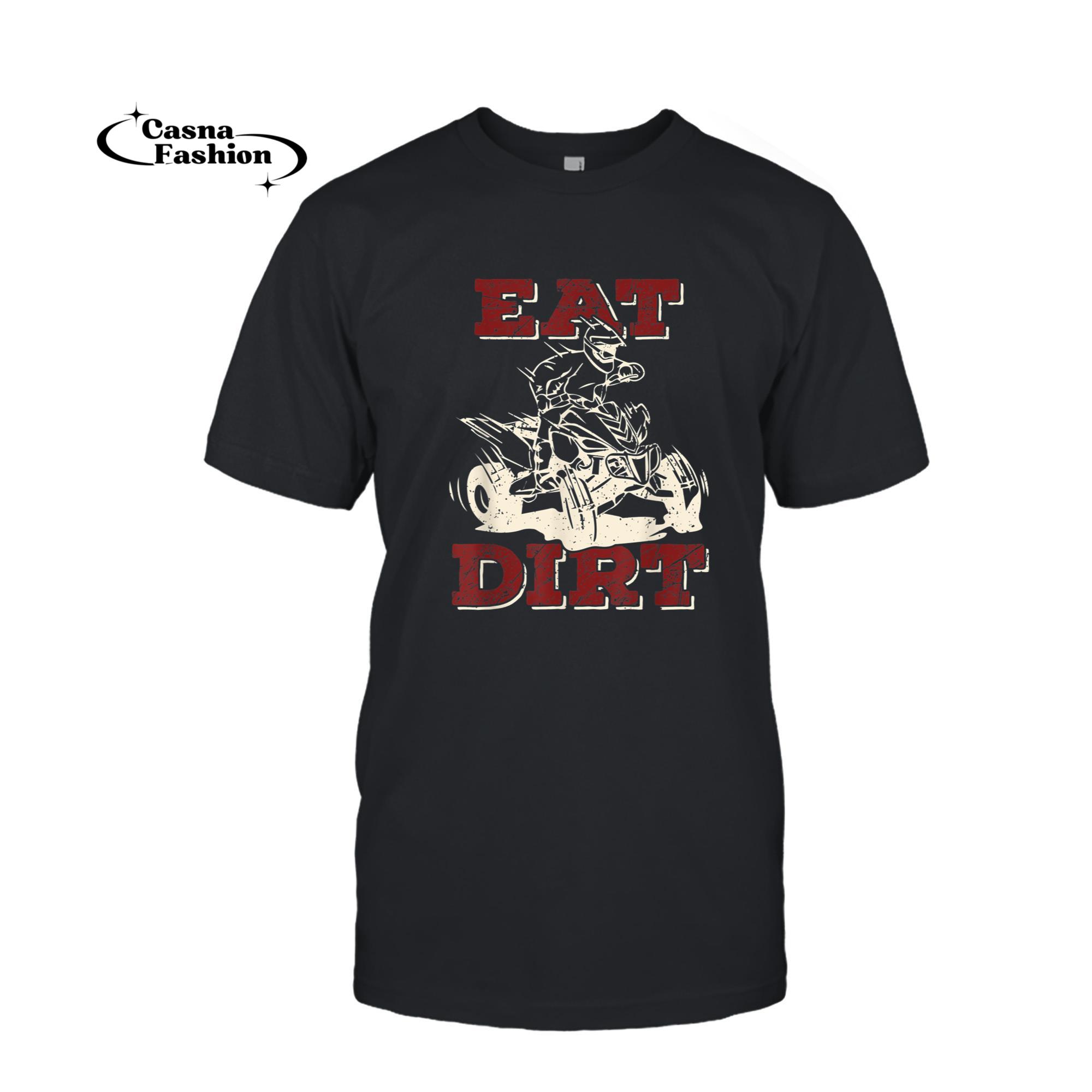 casnafashion_T-shirt_Eat Dirt Quad Biker Gift ATV Four Wheeler Quad Bike Lover T-Shirt_T-shirt_Black