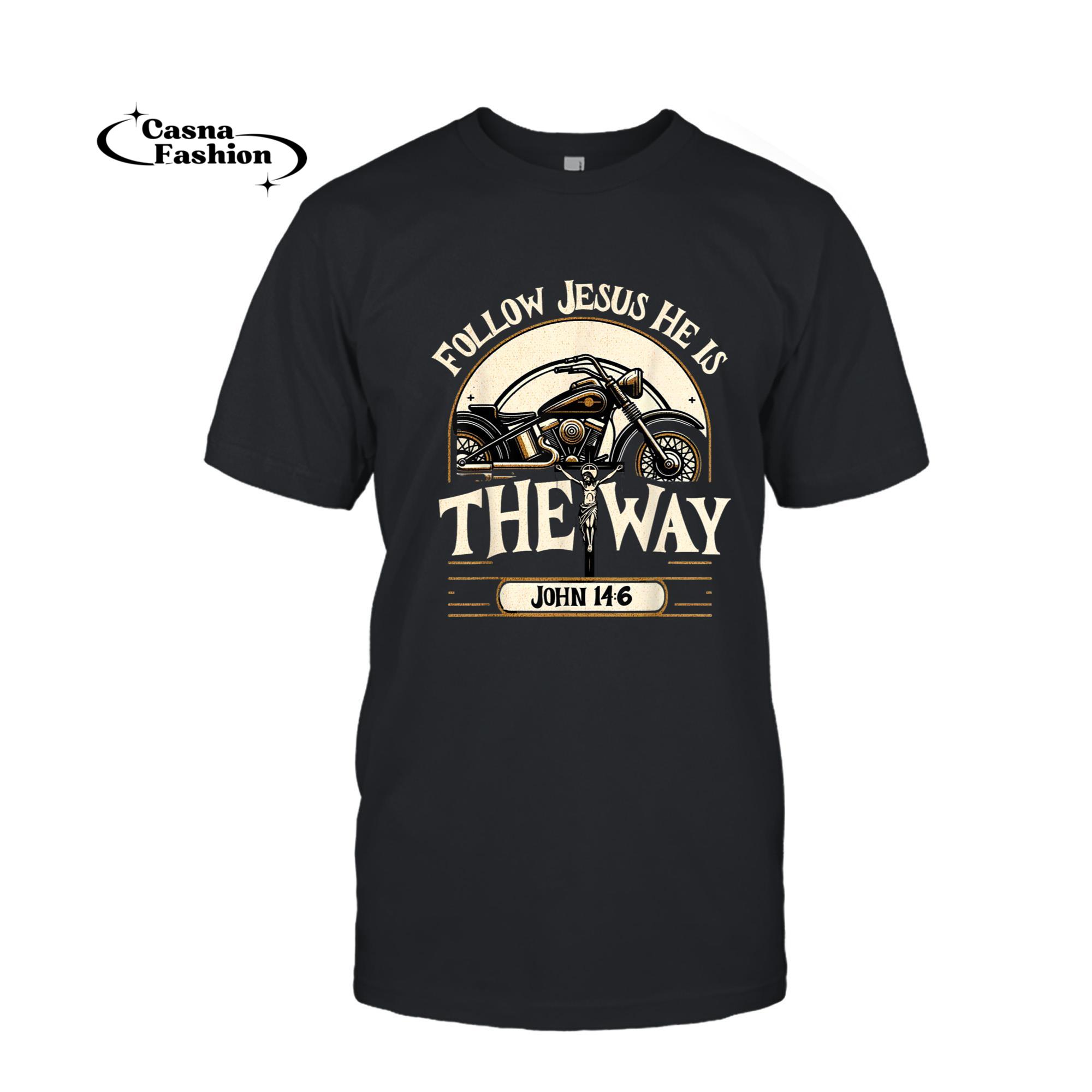 casnafashion_T-shirt_Follow Jesus He is the Way Christian Motorcycle Gospel Biker T-Shirt_T-shirt_Black