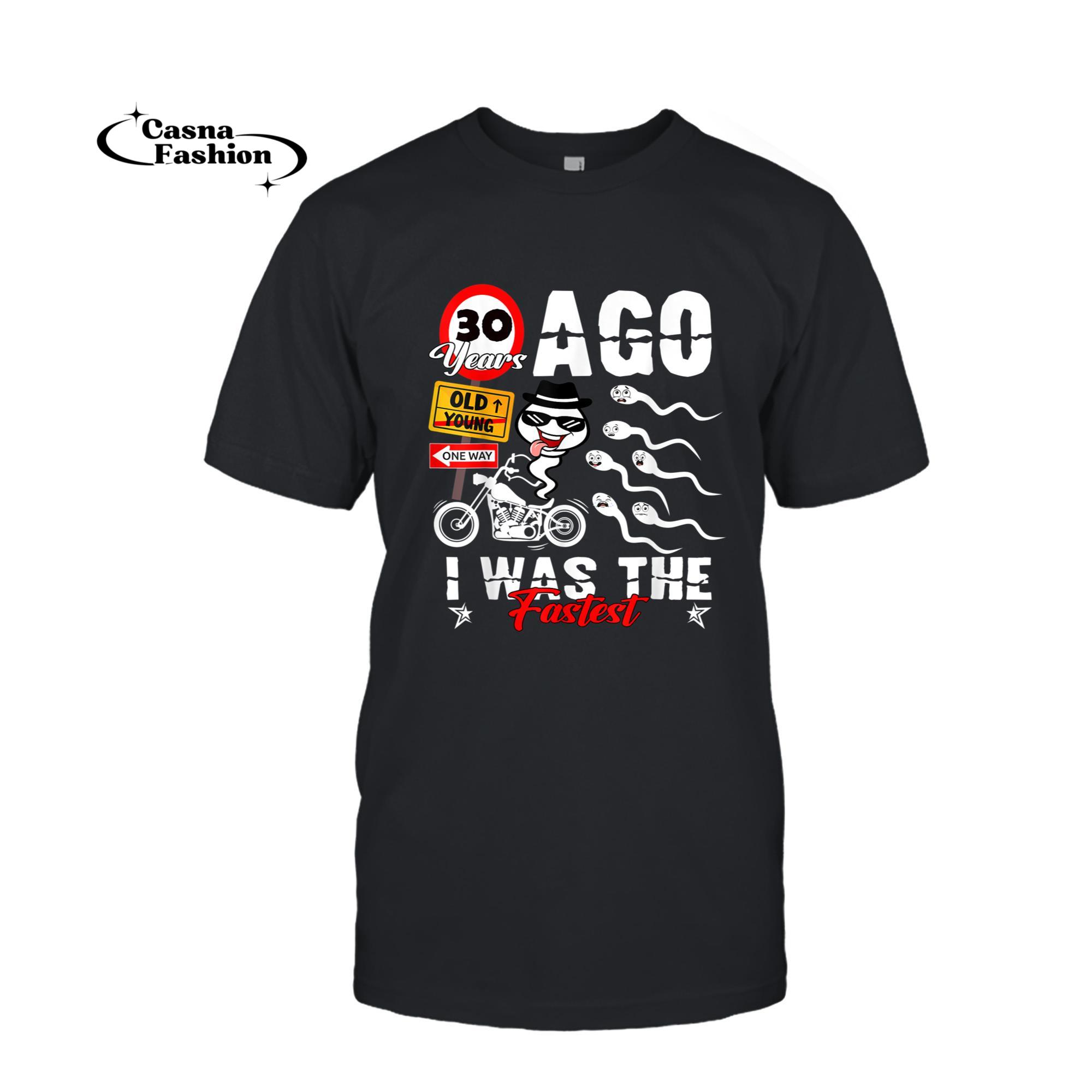 casnafashion_T-shirt_Funny Birthday 30th years ago i was the fastest 30 years old T-Shirt_T-shirt_Black