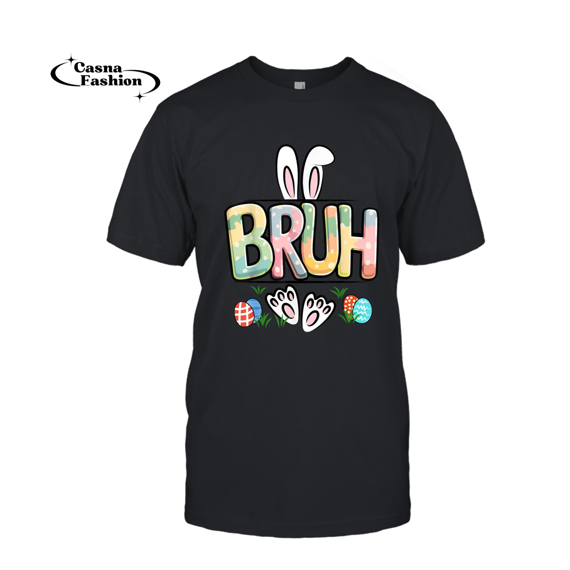 casnafashion_T-shirt_Funny Bruh Meme Easter Day Bunny Eggs For Toddler Kids Girls T-Shirt_T-shirt_Black