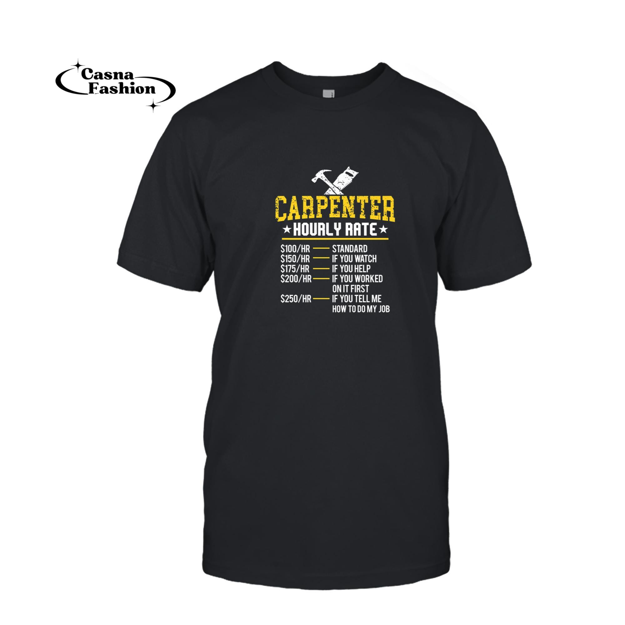 casnafashion_T-shirt_Funny Carpenter Hourly Rate Woodworker Union Labor Rate Premium T-Shirt_T-shirt_Black