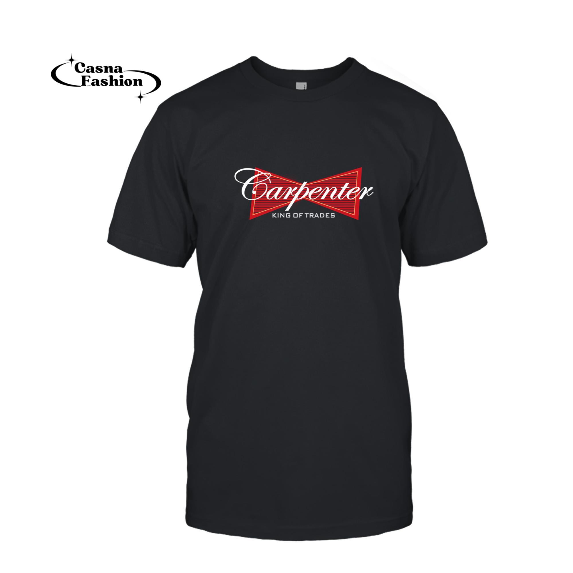 casnafashion_T-shirt_Funny Carpenter T-Shirt King of Trades Tee Shirt Gift Sweatshirt_T-shirt_Black