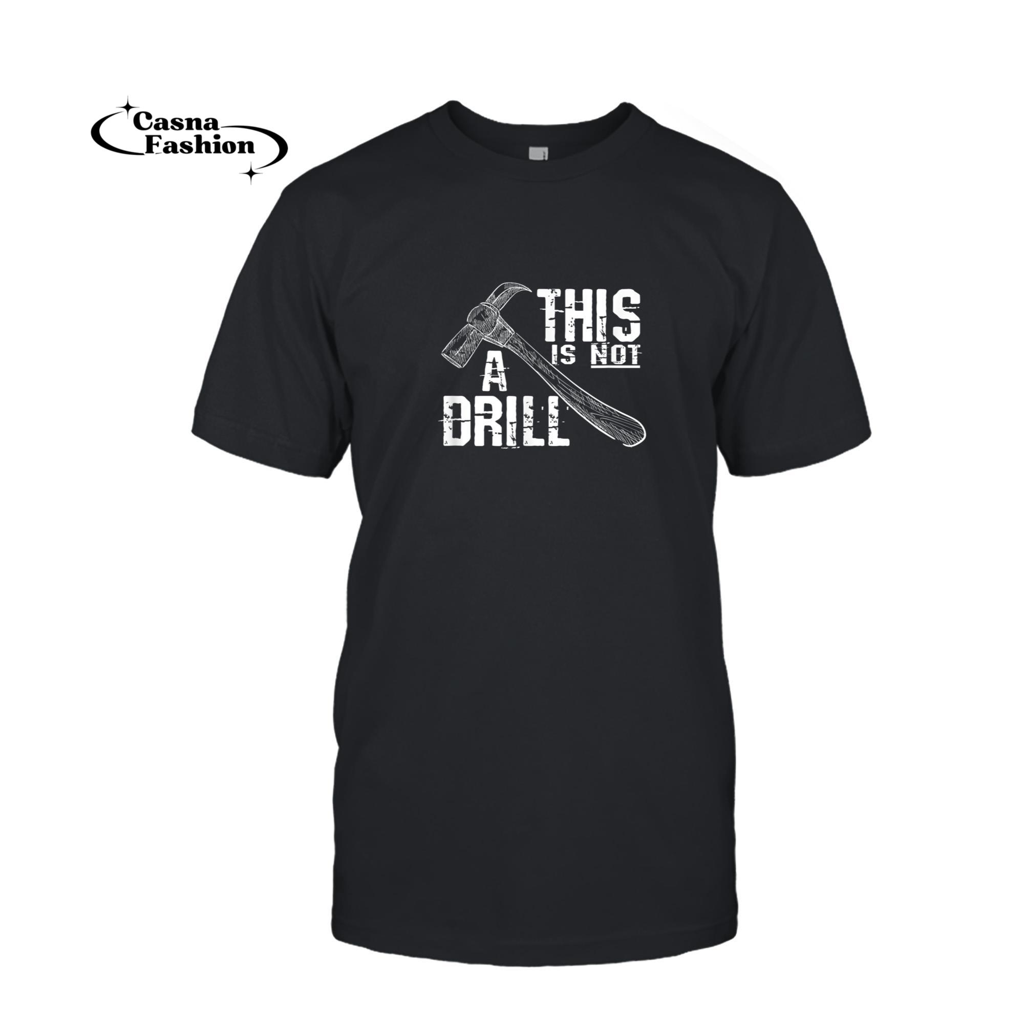 casnafashion_T-shirt_Funny Carpenter Tee This Is Not a Drill Carpenter Gag Gift T-Shirt_T-shirt_Black