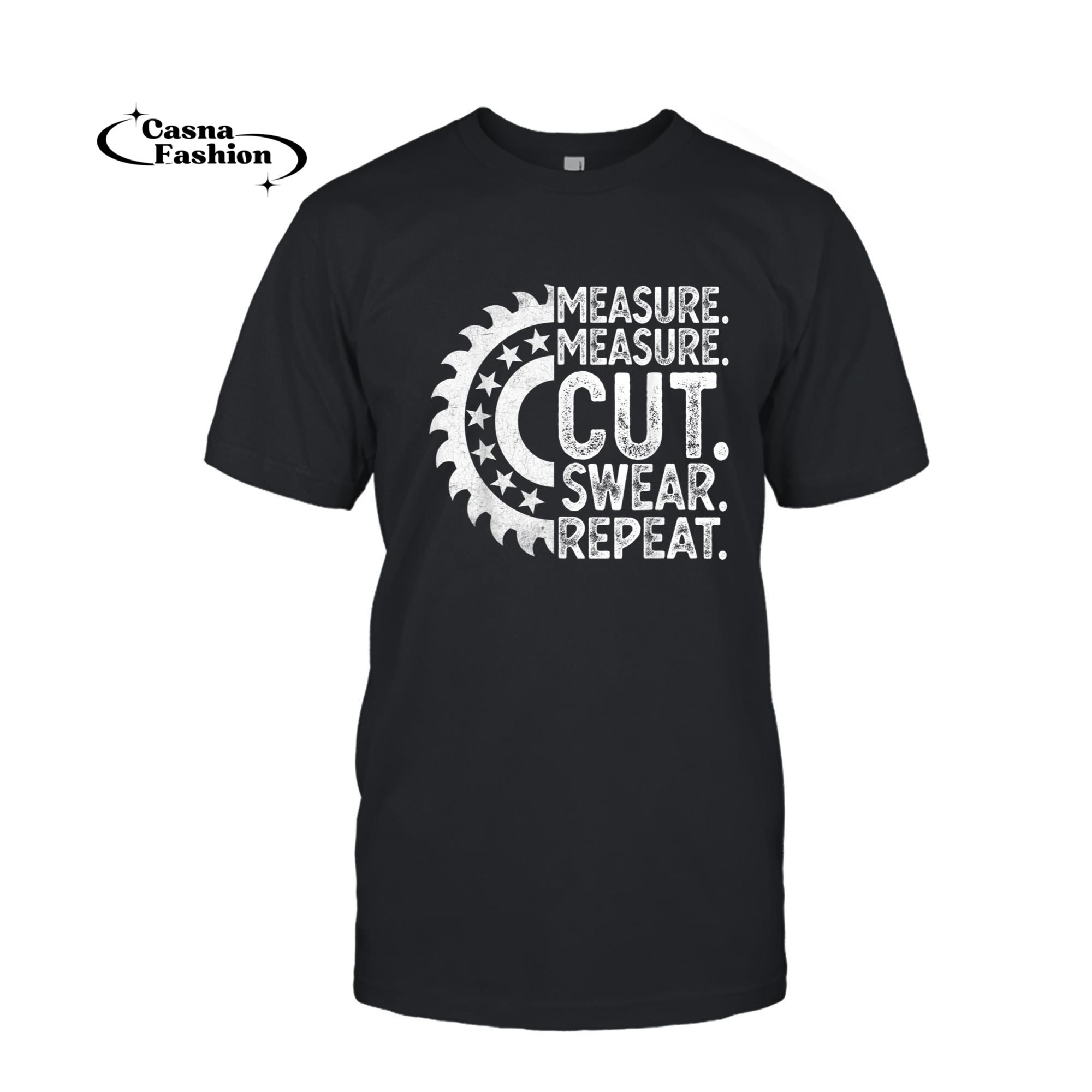 casnafashion_T-shirt_Funny Dad Daddy Measure Cut Handyman Woodworker Father Day T-Shirt_T-shirt_Black