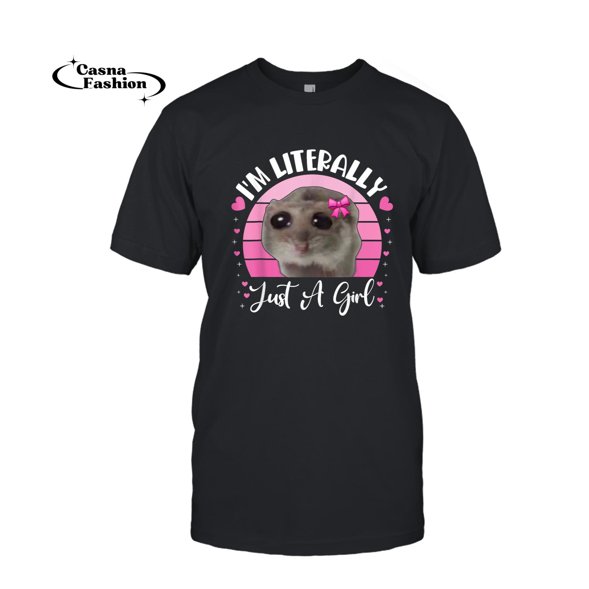 casnafashion_T-shirt_Funny I'm Literally Just a Girl Sad Hamster Meme Vintage T-Shirt_T-shirt_Black