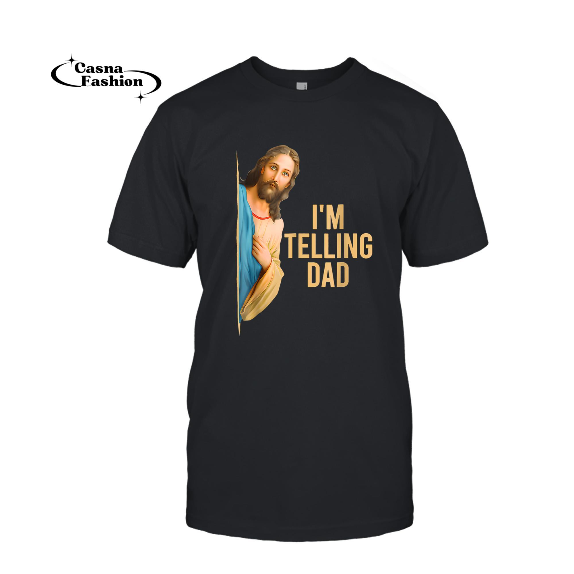 casnafashion_T-shirt_Funny I'm Telling Dad Jesus Meme Kid Men Women T-Shirt_T-shirt_Black