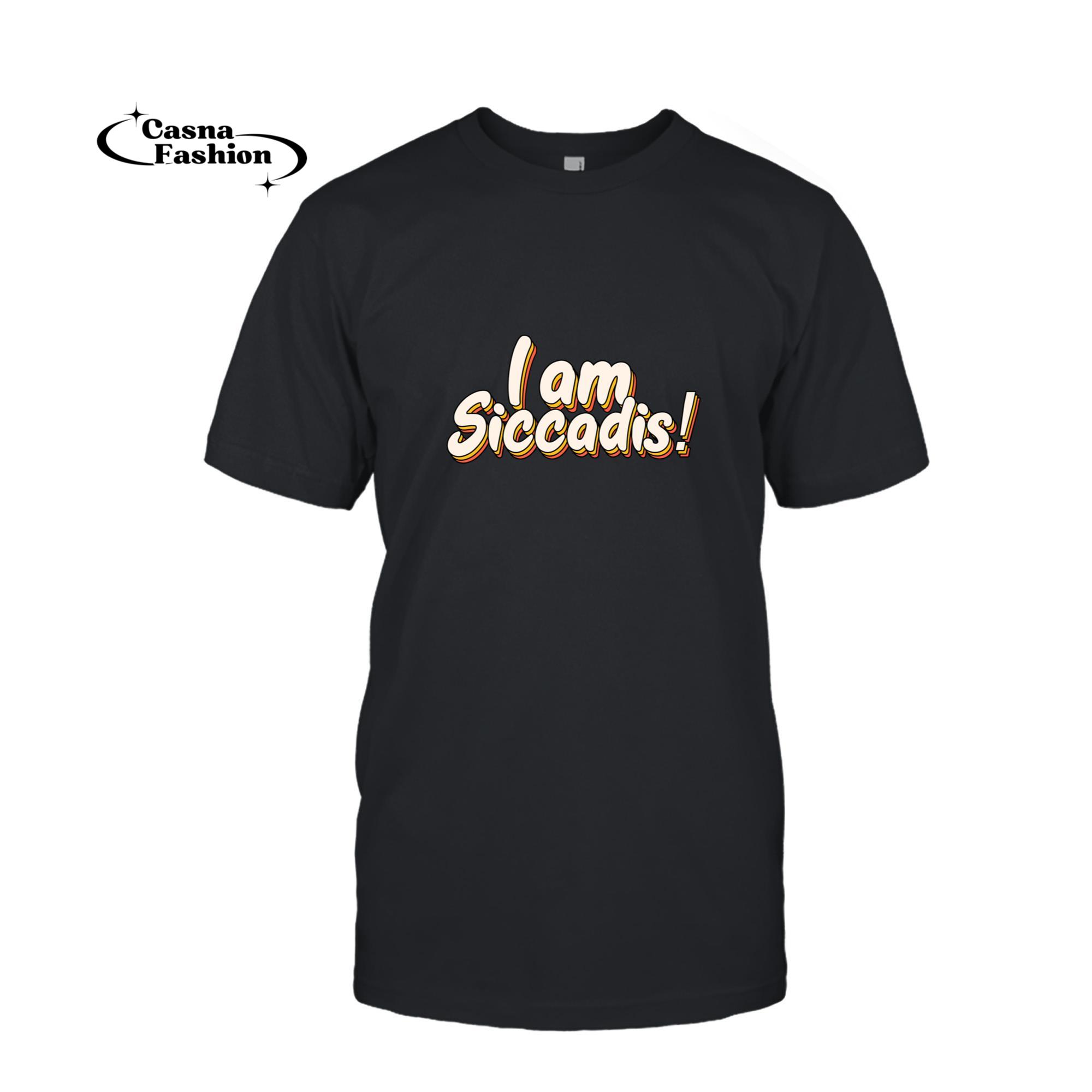 casnafashion_T-shirt_Funny Meme Graphic Saying Quote I am Siccadis For Women Men Long Sleeve T-Shirt_T-shirt_Black