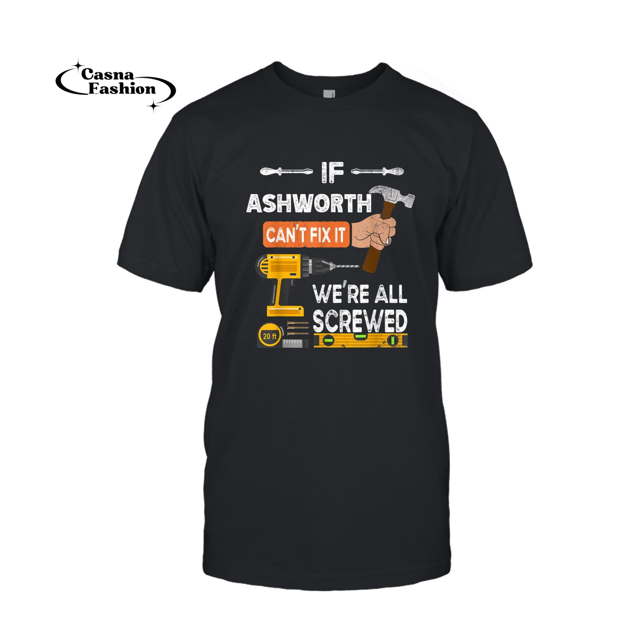 casnafashion_T-shirt_Funny if Ashworth can't fix it no one can handyman carpenter T-Shirt_T-shirt_Black