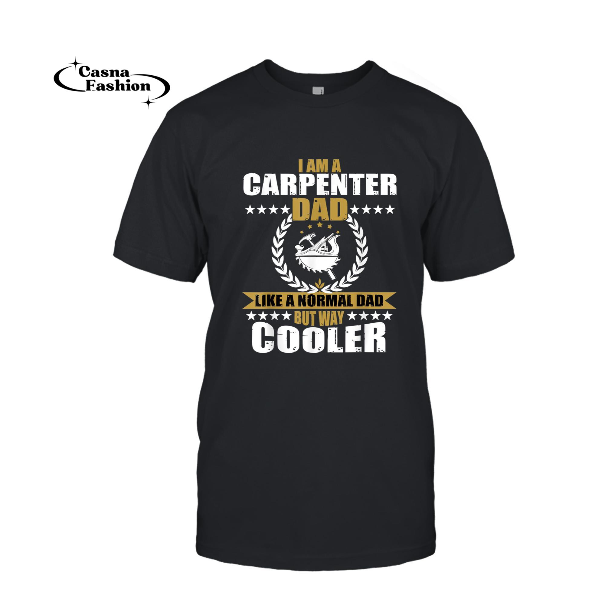 casnafashion_T-shirt_Great Carpenter Dad Gift Handyman Tool Dad Woodworks T-Shirt_T-shirt_Black