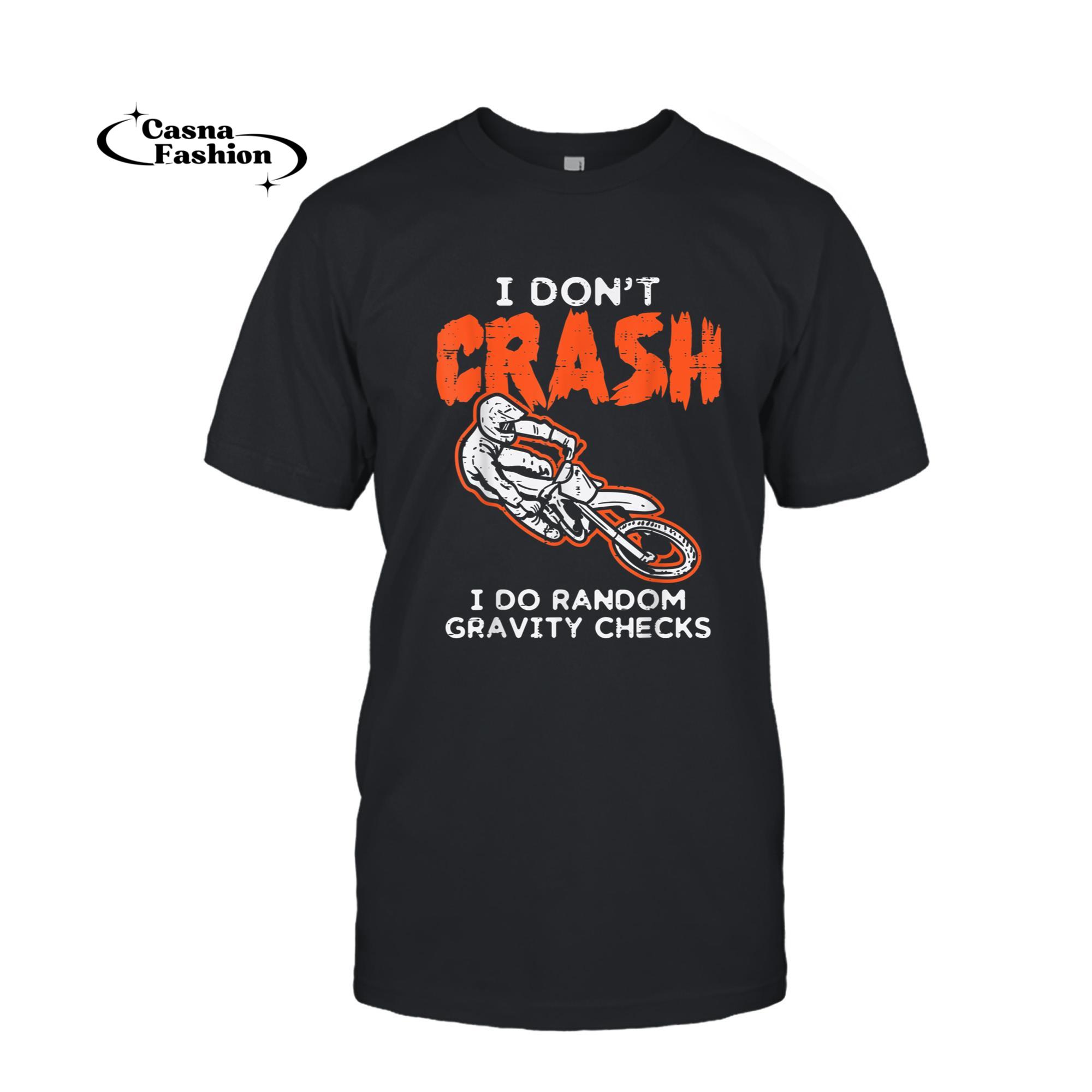 casnafashion_T-shirt_I Dont Crash Dirt Bike Funny Motocross Biker Men Women Kids T-Shirt_T-shirt_Black