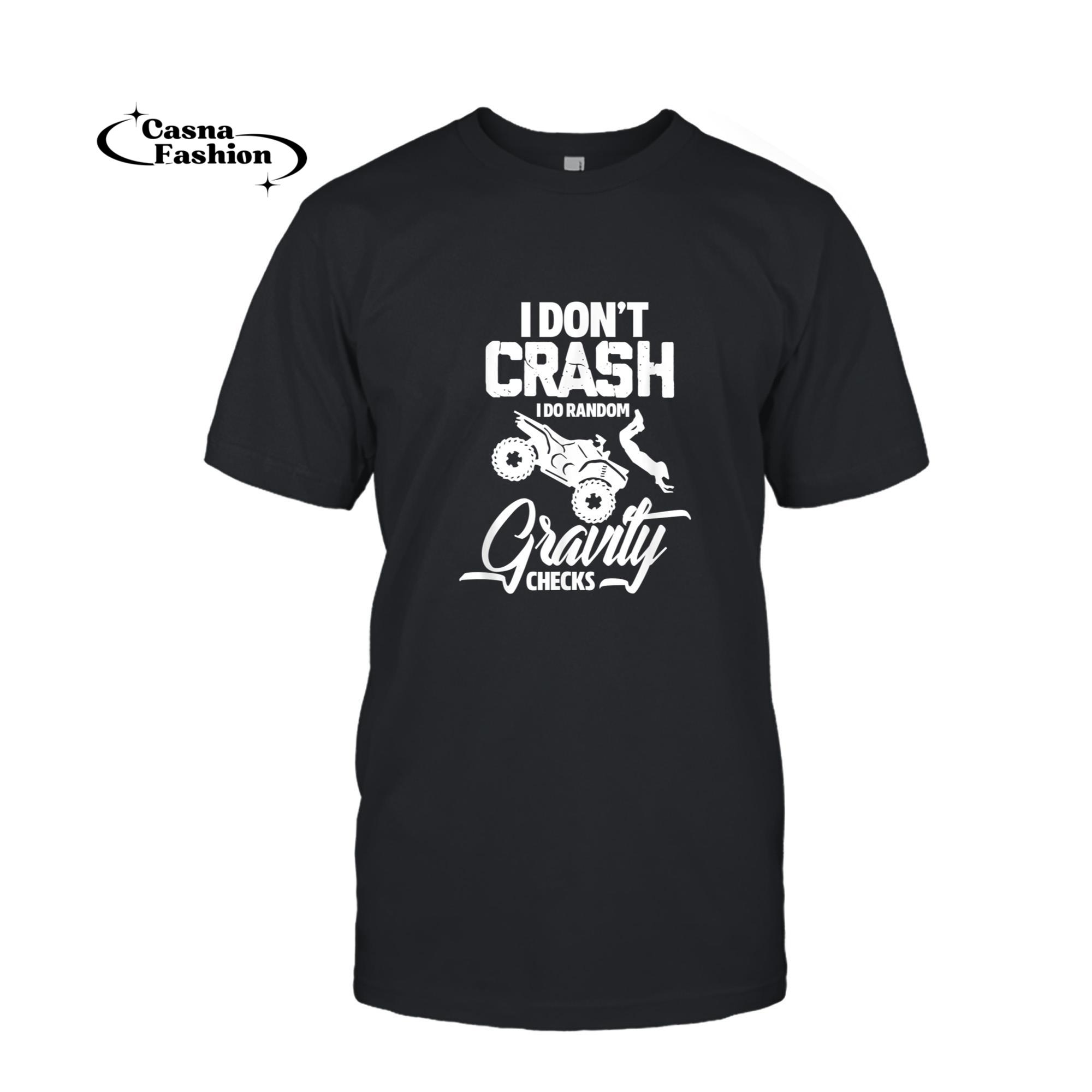 casnafashion_T-shirt_I Don't Crash I Do Random Gravity Checks Funny ATV Quad Bike T-Shirt_T-shirt_Black