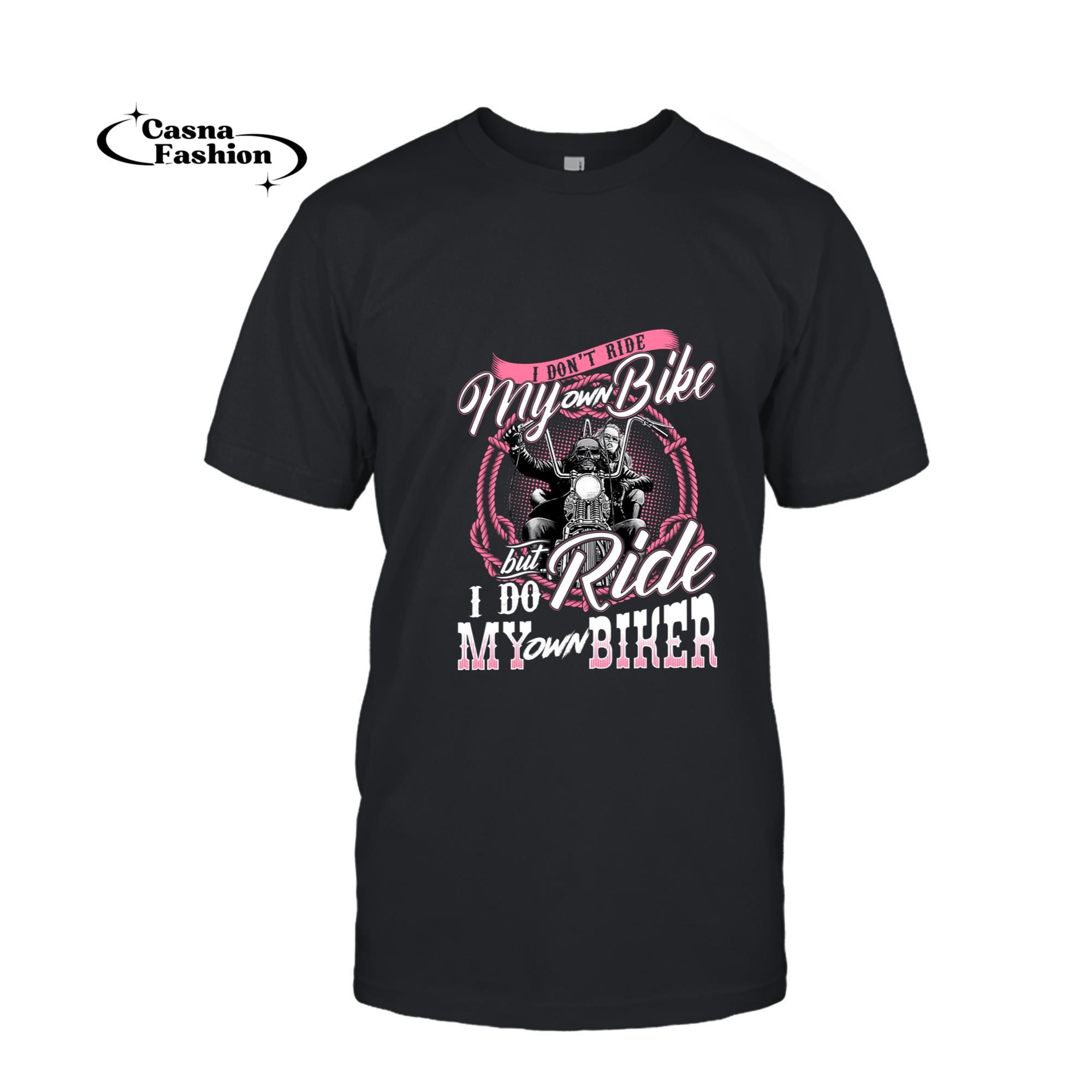 casnafashion_T-shirt_I don't ride my own bike but I do ride my own biker Pullover Hoodie_T-shirt_Black