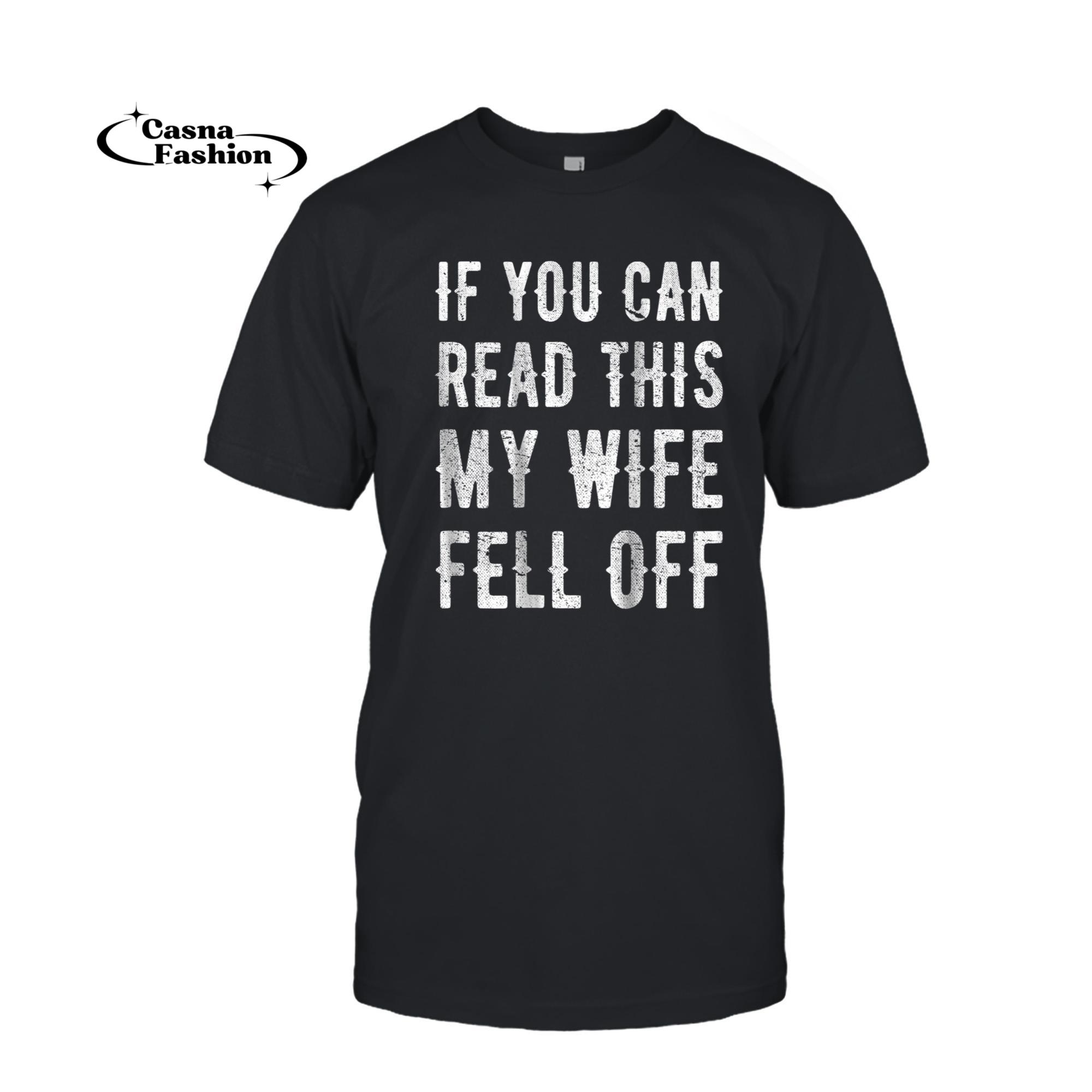 casnafashion_T-shirt_If You Can Read This My Wife Fell Off Funny Biker T-shirt_T-shirt_Black