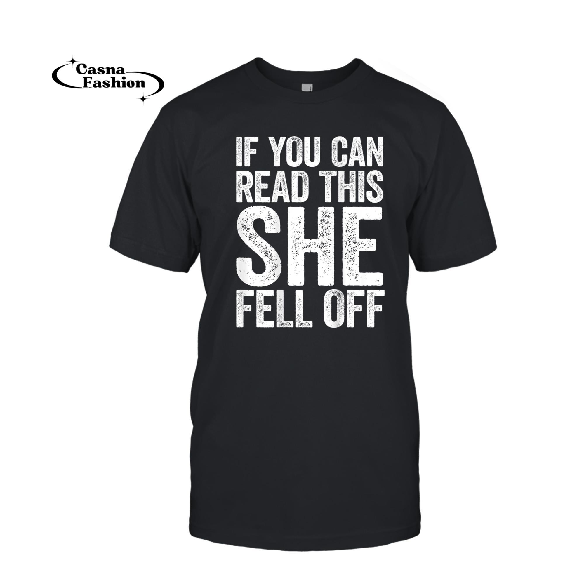 casnafashion_T-shirt_If You Can Read This She Fell Off T-Shirt Biker Gift Shirt T-Shirt_T-shirt_Black