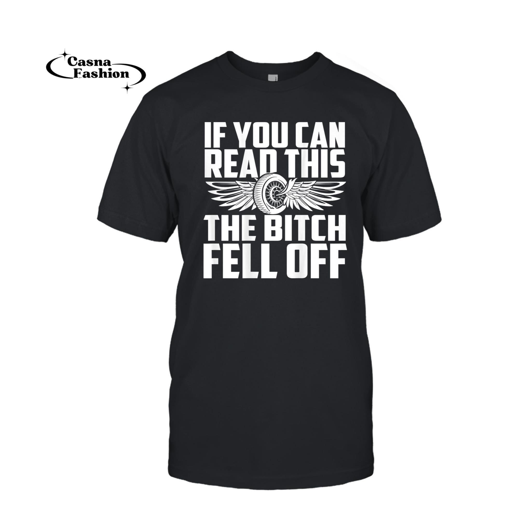 casnafashion_T-shirt_If You Can Read This The Bitch Fell Off T-Shirt_T-shirt_Black