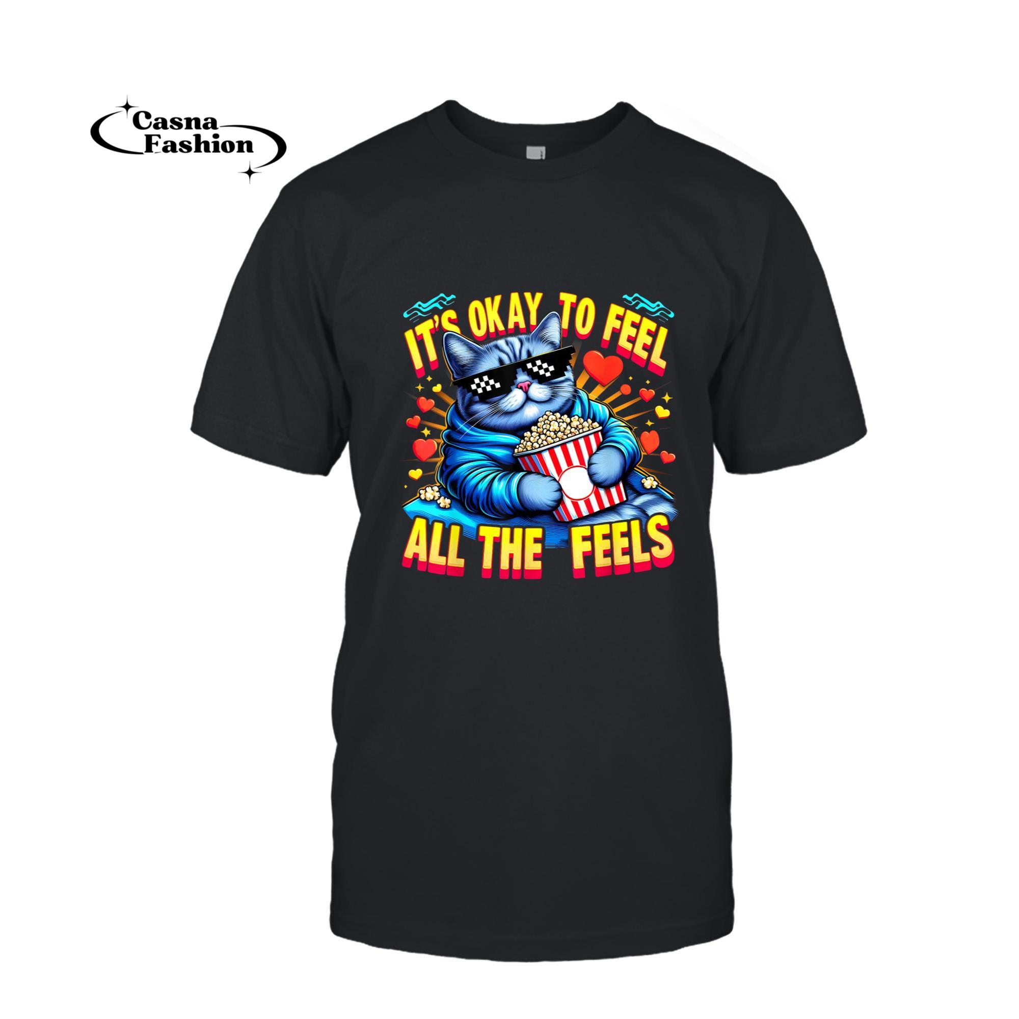 casnafashion_T-shirt_It's Okay To Feel All The Feels Funny Cat Meme Watch Movie T-Shirt_T-shirt_Black