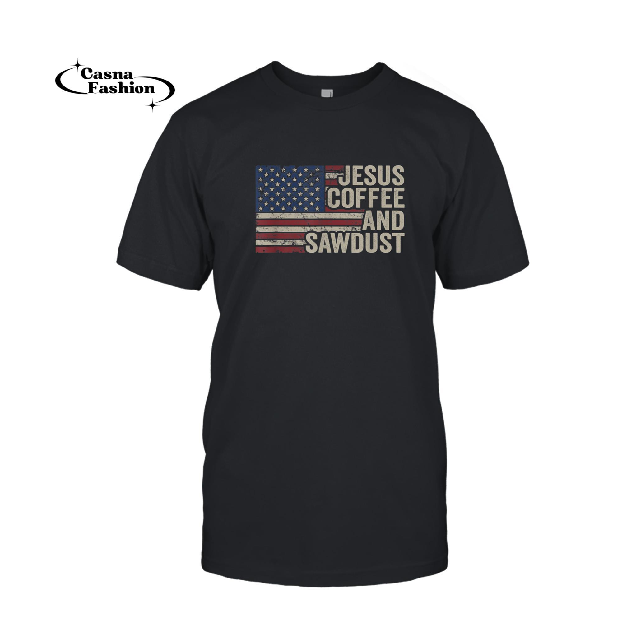 casnafashion_T-shirt_Jesus Coffee & Sawdust - Christian Carpenter Woodworking USA T-Shirt_T-shirt_Black