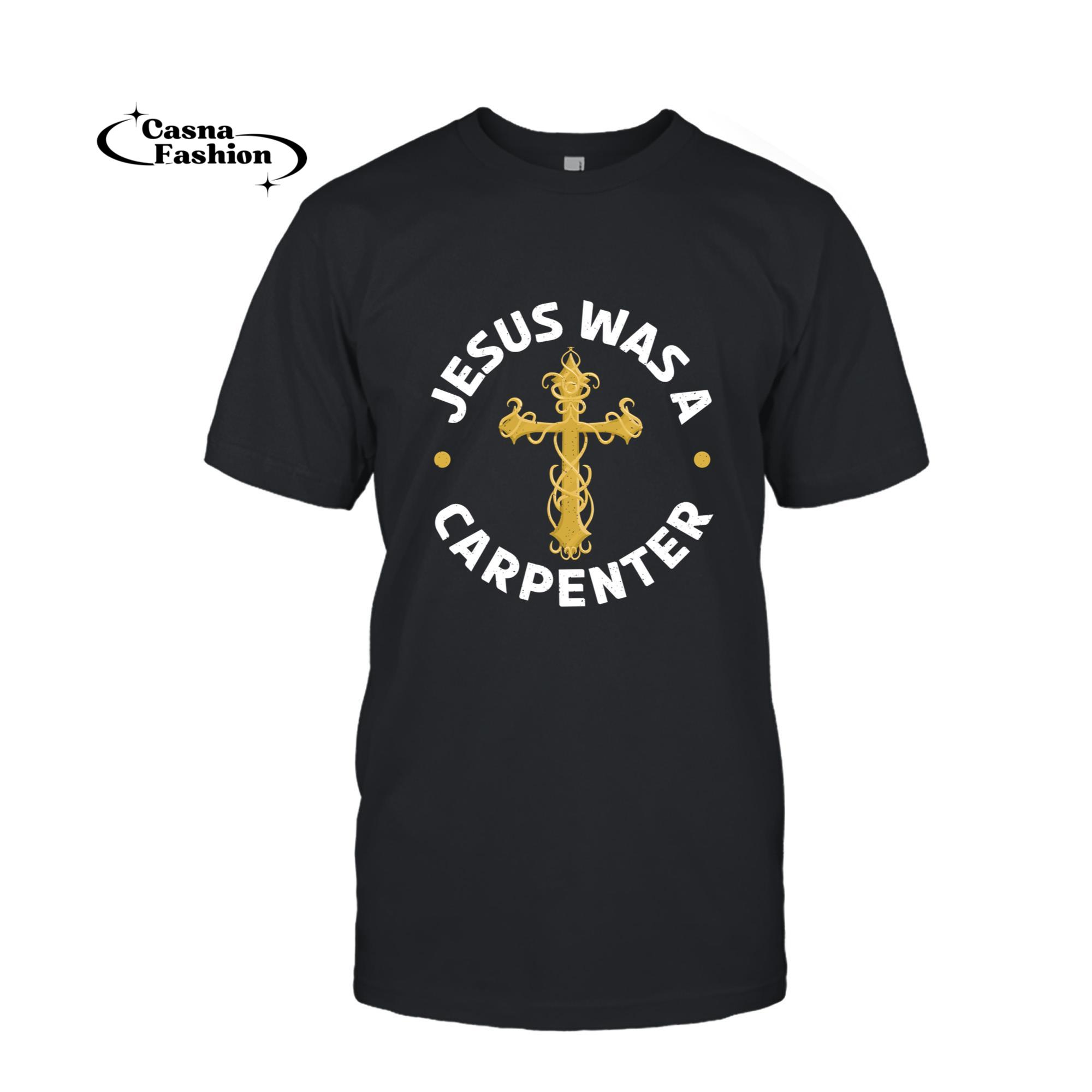 casnafashion_T-shirt_Jesus was a Carpenter Carpentry Christian Woodworker Long Sleeve T-Shirt_T-shirt_Black