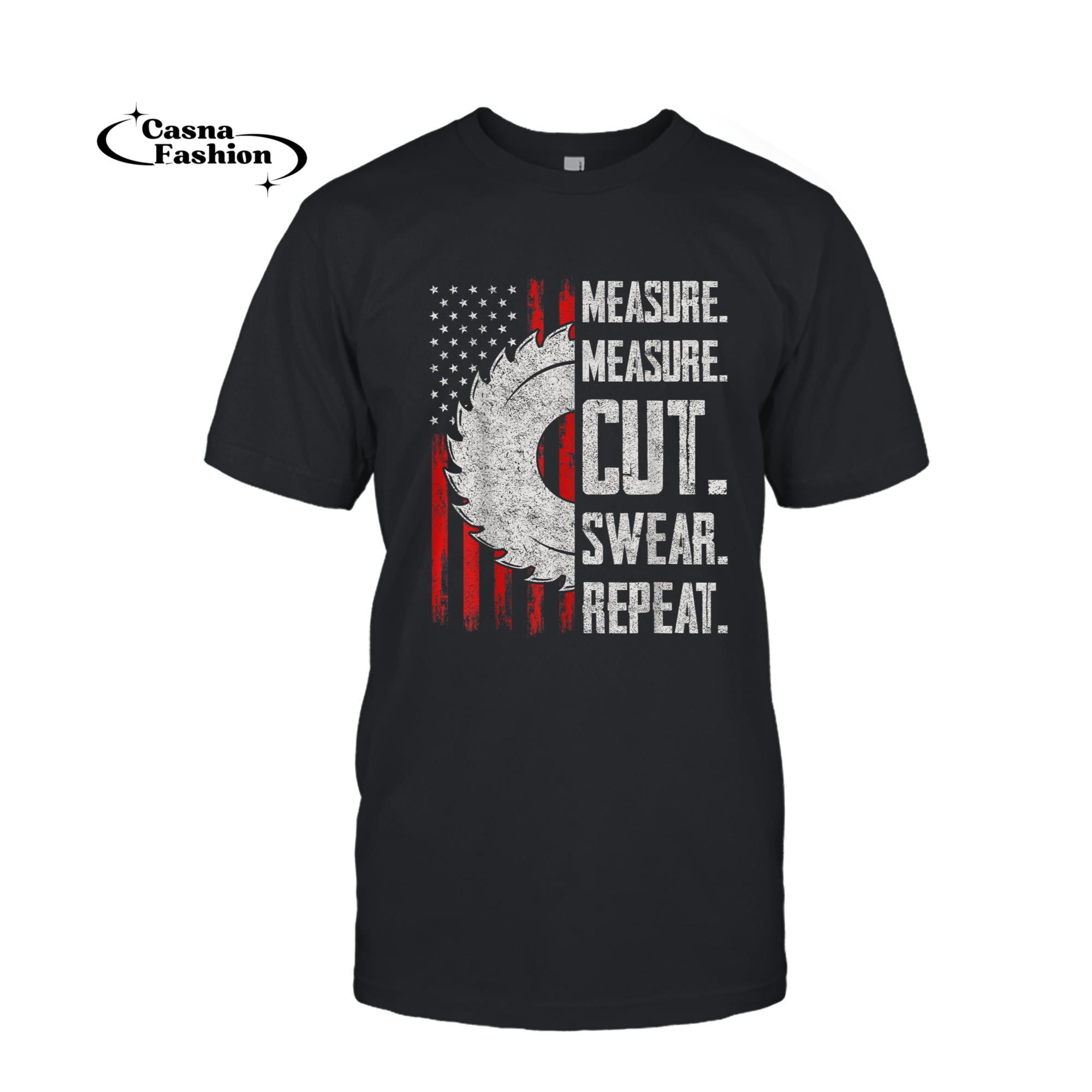 casnafashion_T-shirt_Measure Cut Swear Repeat Wood Carving for Handyman Carpenter T-Shirt_T-shirt_Black