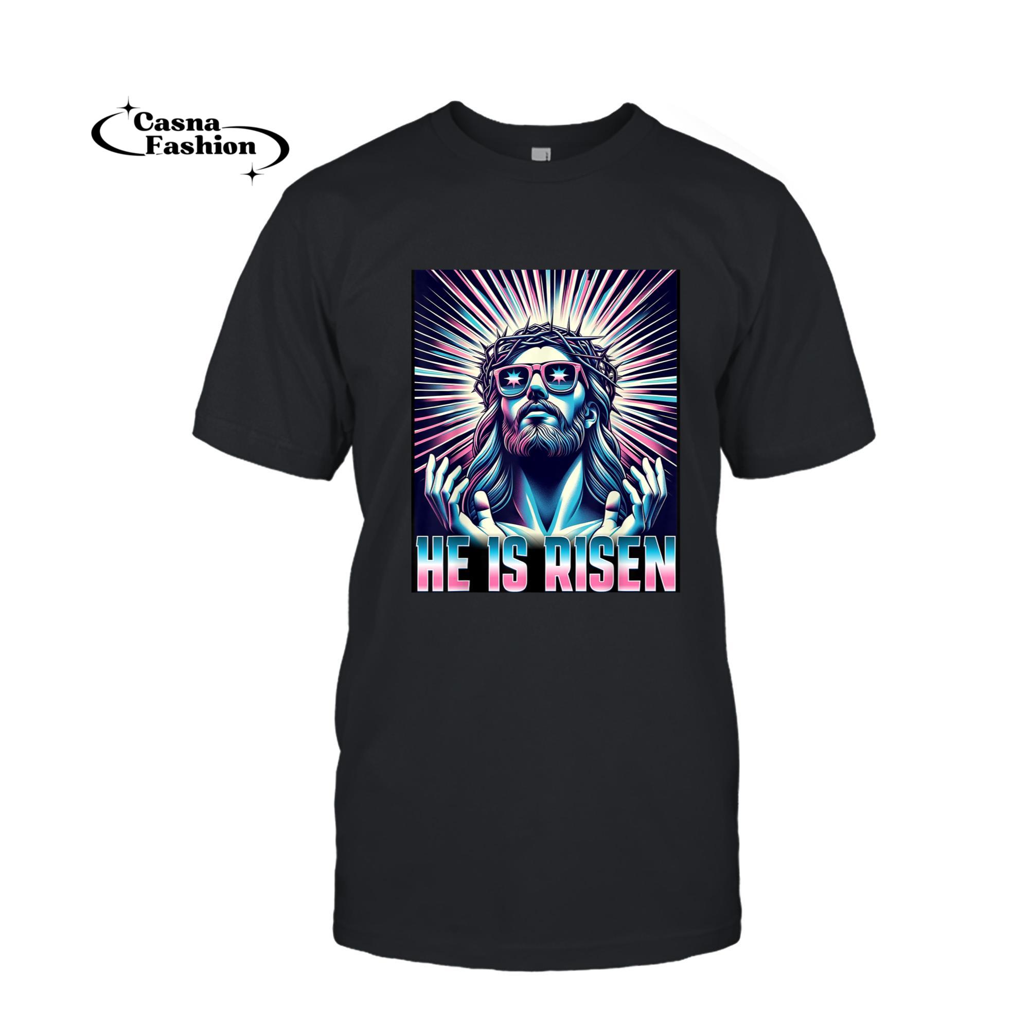 casnafashion_T-shirt_Meme Quote Christian Humor Resurrection He Is Risen Jesus T-Shirt_T-shirt_Black