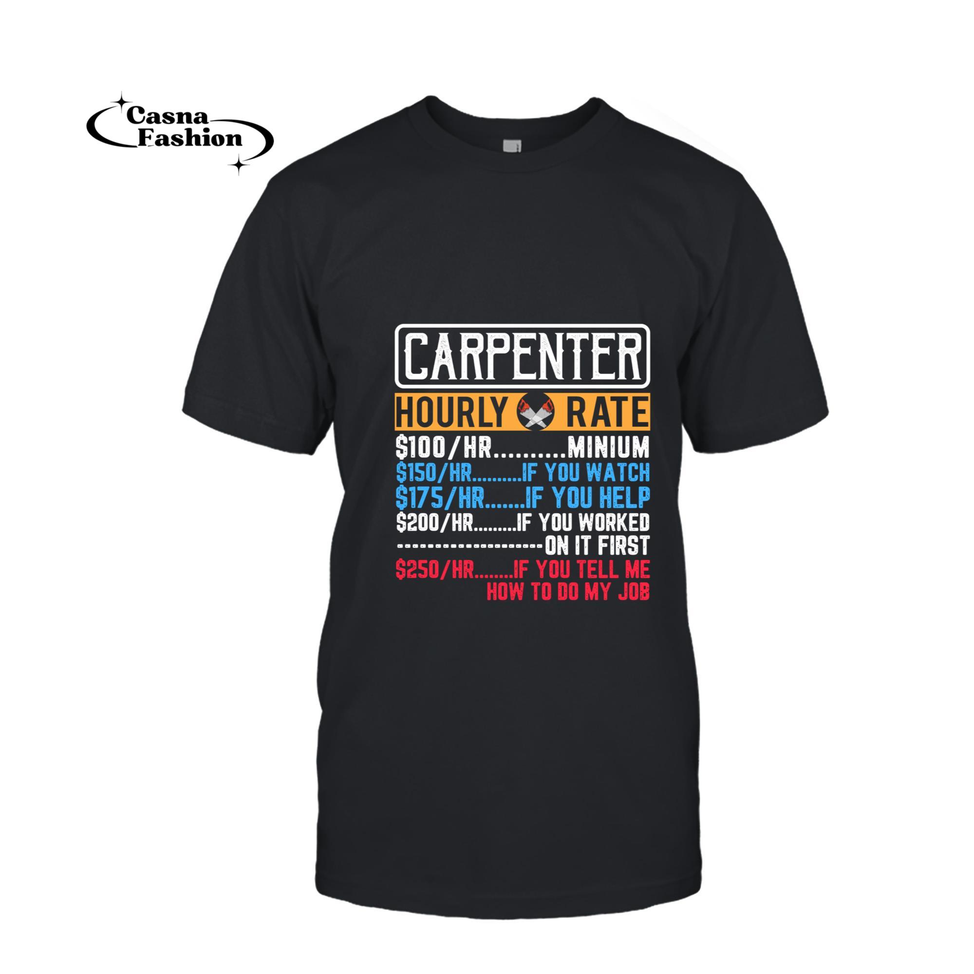 casnafashion_T-shirt_Men Carpenter Hourly Rate Father's Day Funny Carpenter Pullover Hoodie_T-shirt_Black