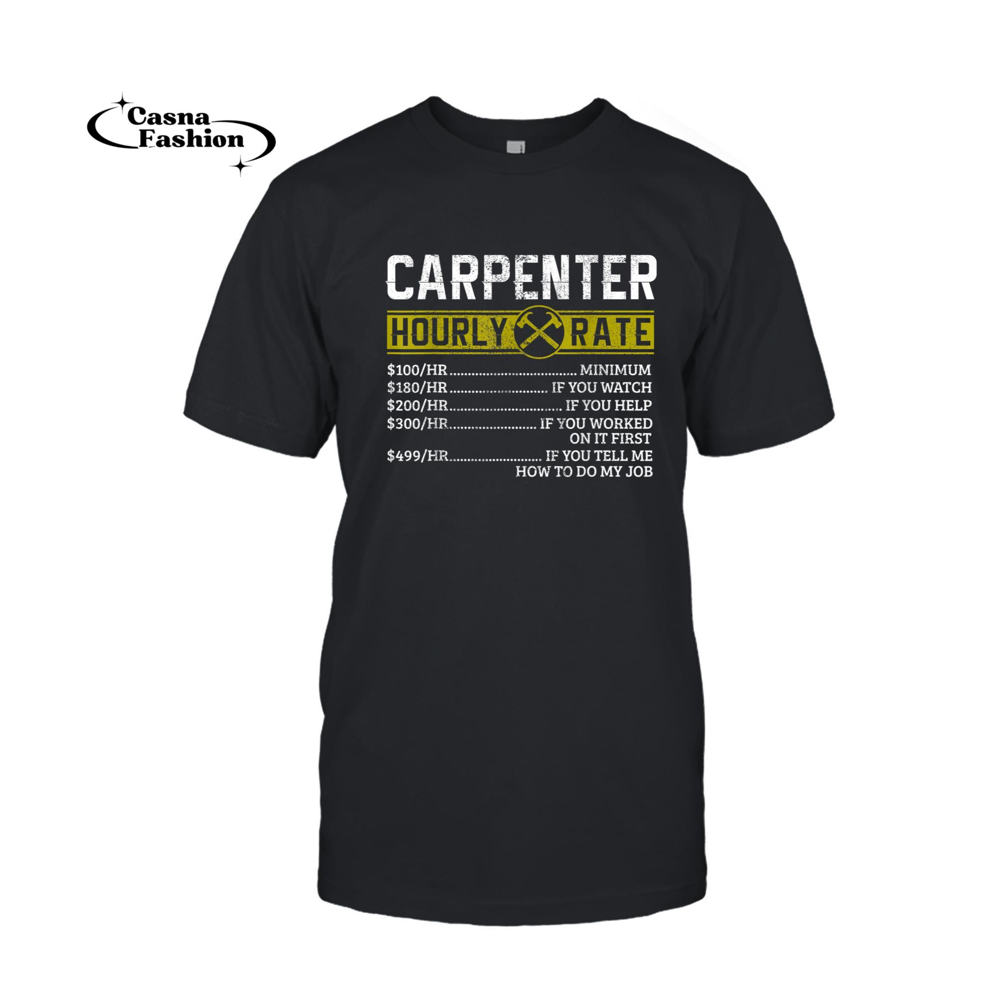 casnafashion_T-shirt_Mens Carpenter Hourly Rate Funny Woodworking Carpentry Gift T-Shirt_T-shirt_Black