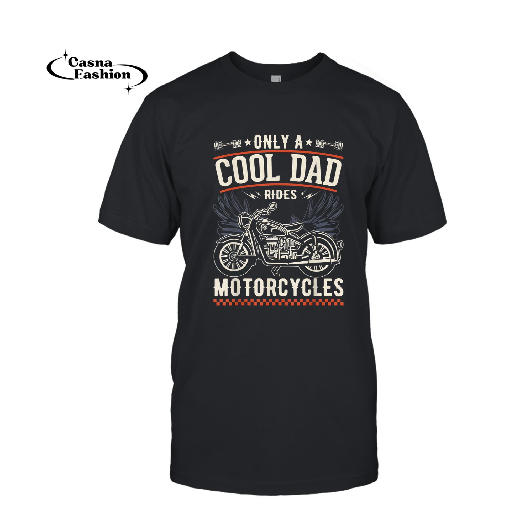 casnafashion_T-shirt_Mens Father's Day Only A Cool Dad Rides Motorcycles Biker Father T-Shirt_T-shirt_Black