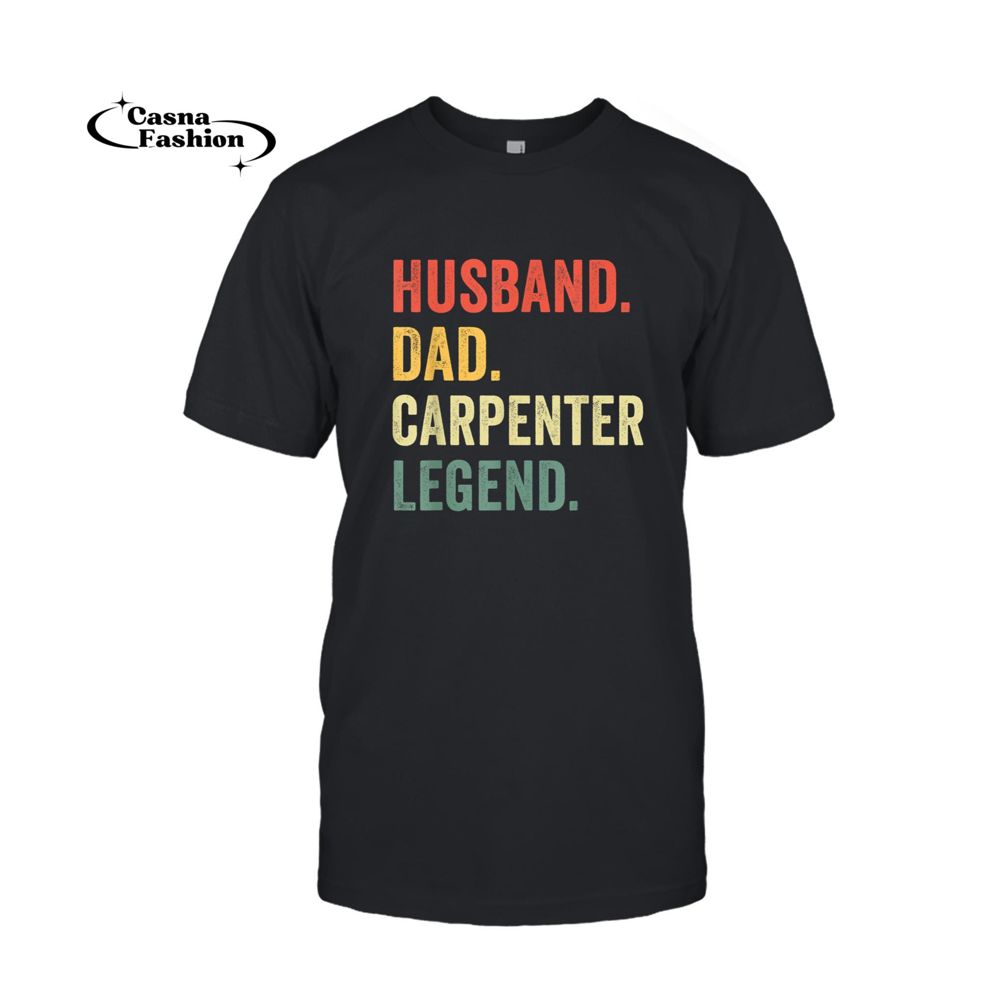 casnafashion_T-shirt_Mens Funny Carpenter Husband Dad Carpenter Legend Carpentry T-Shirt_T-shirt_Black