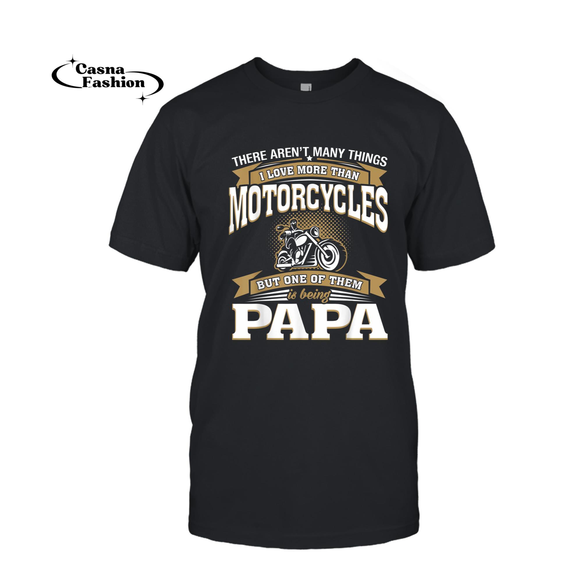 casnafashion_T-shirt_Mens I Love More Than Motorcycles Being Papa T-shirt Biker Papa_T-shirt_Black