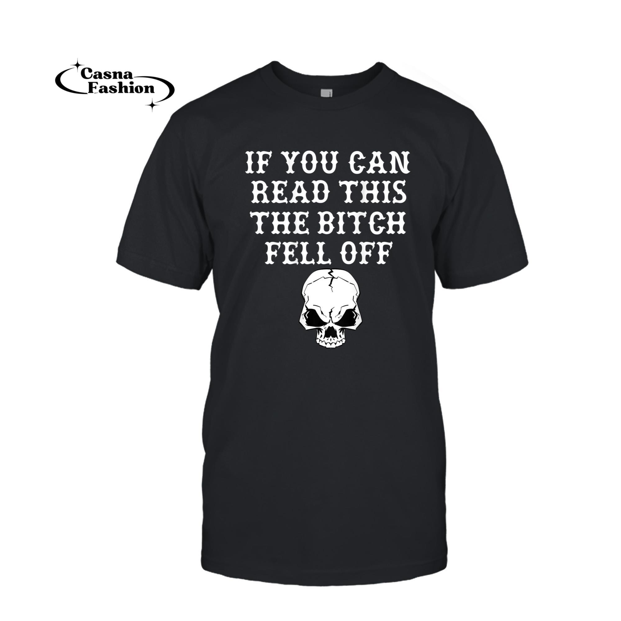 casnafashion_T-shirt_Mens If You Can Read This The Bitch Fell Off Tshirt - on back_T-shirt_Black