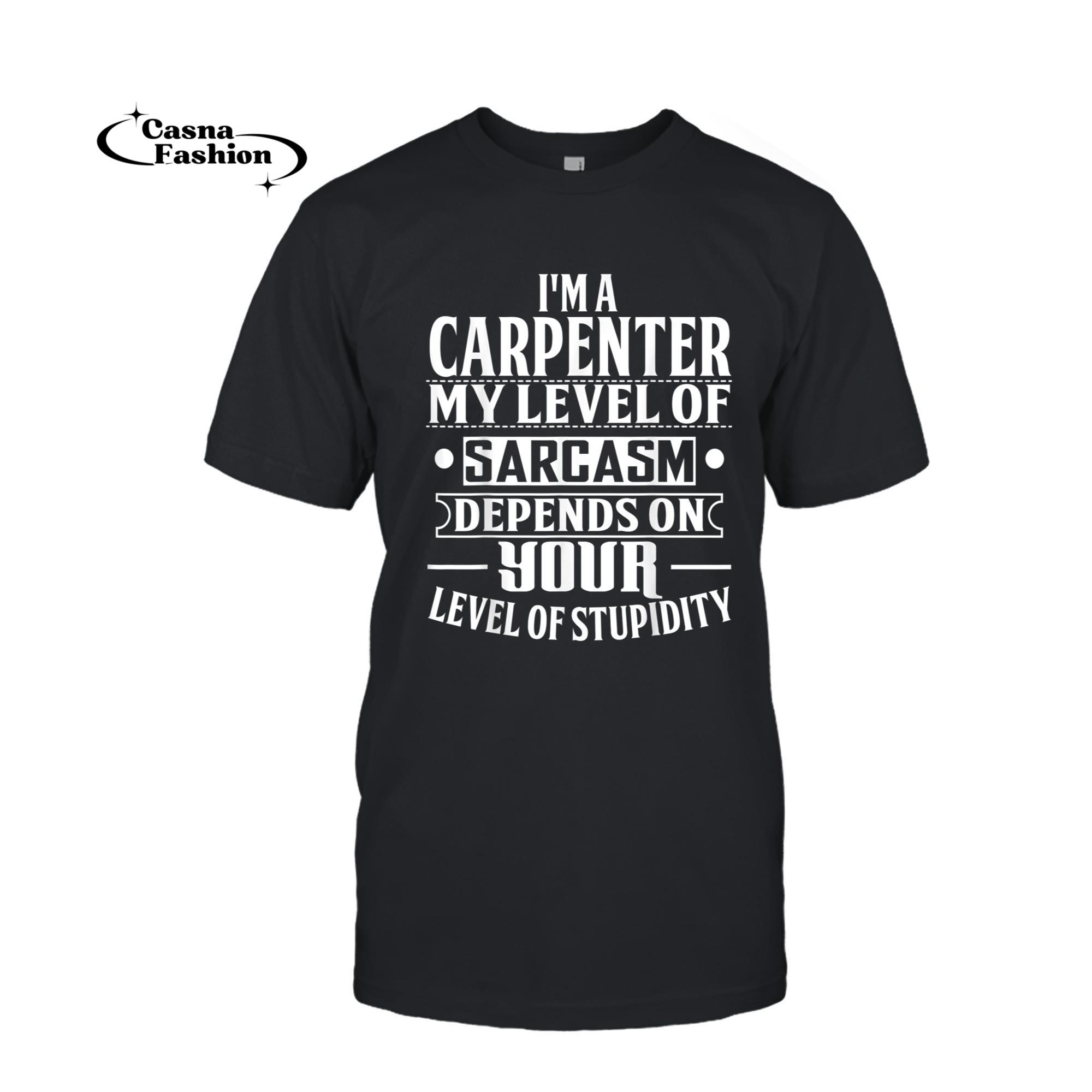 casnafashion_T-shirt_Mens Sarcastic Carpentry Tshirt for a Carpenter_T-shirt_Black