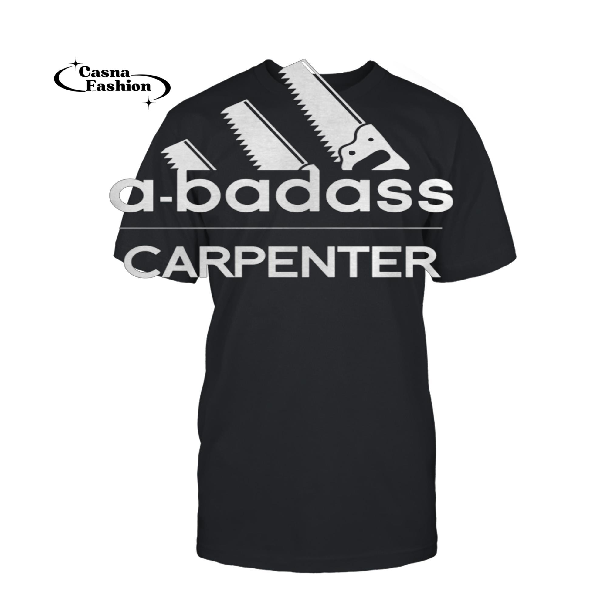 casnafashion_T-shirt_Mens a-badass Carpenter Construction Novelty Funny T-shirt_T-shirt_Black